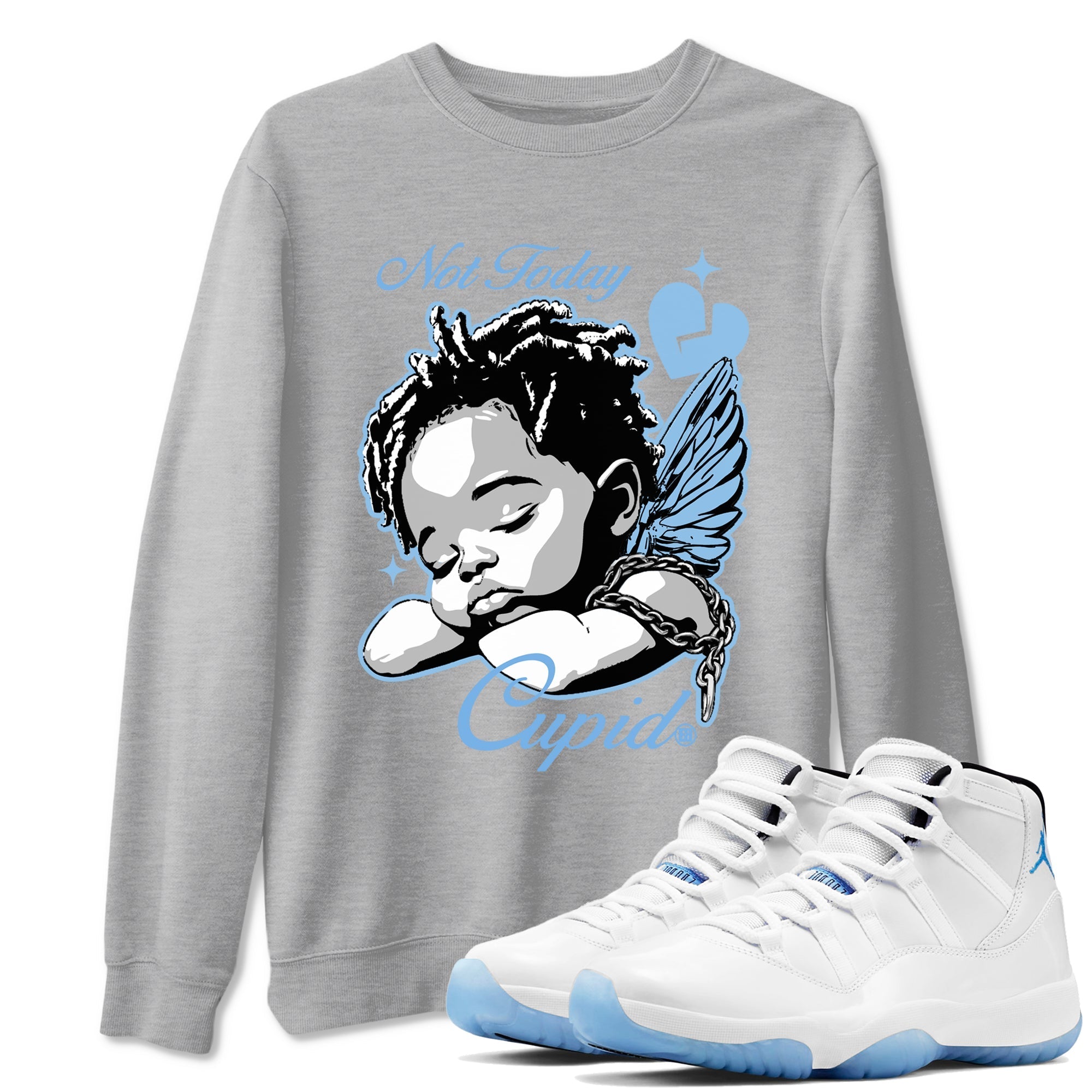 Not Today Cupid snkmatch Tees - Air Jordan 11 Legend Blue