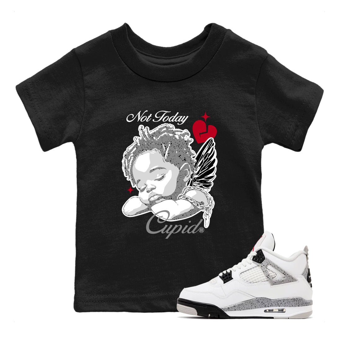 Not Today Cupid snkmatch Tees Kids - Air Jordan 4 White Cement