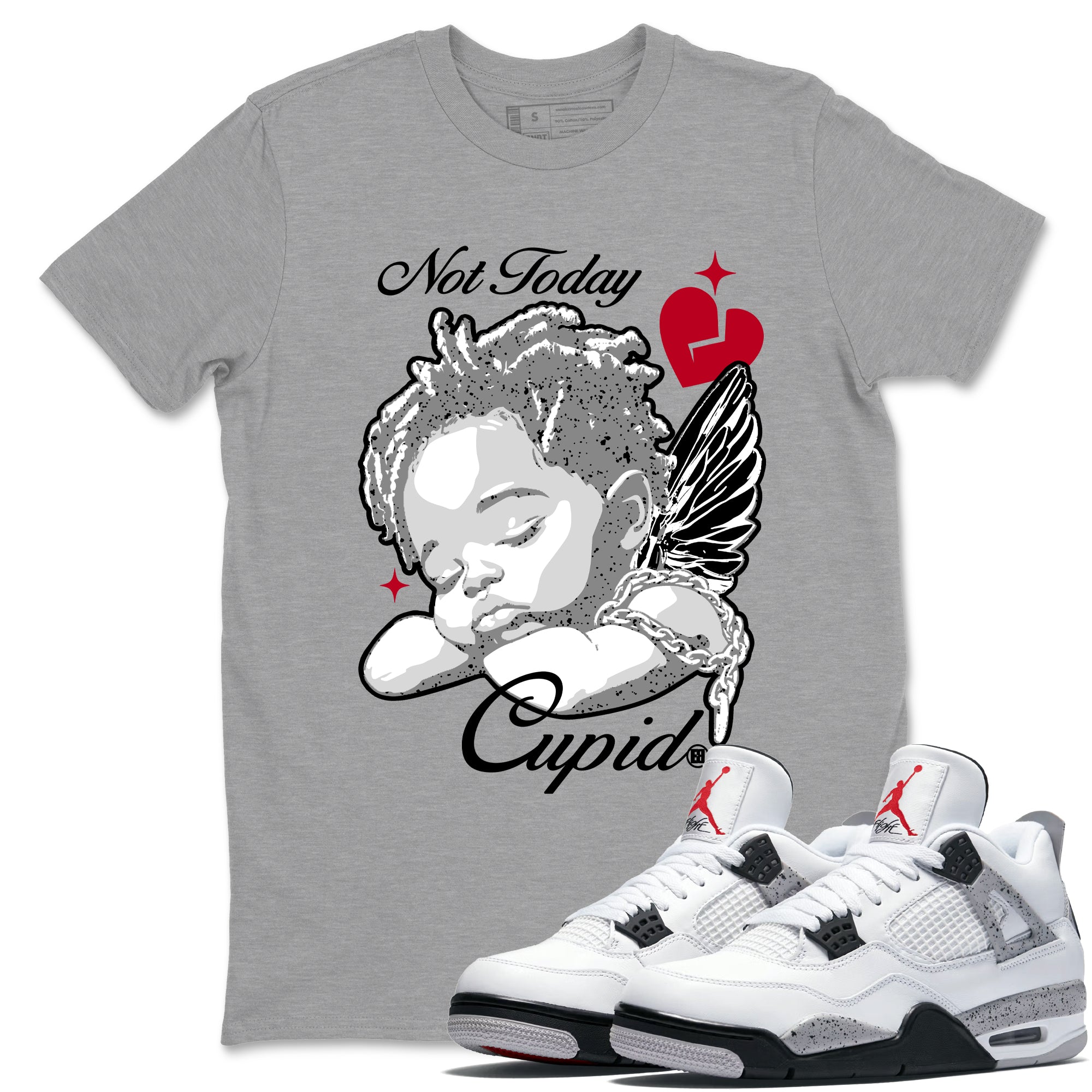 Not Today Cupid snkmatch Tees - Air Jordan 4 White Cement