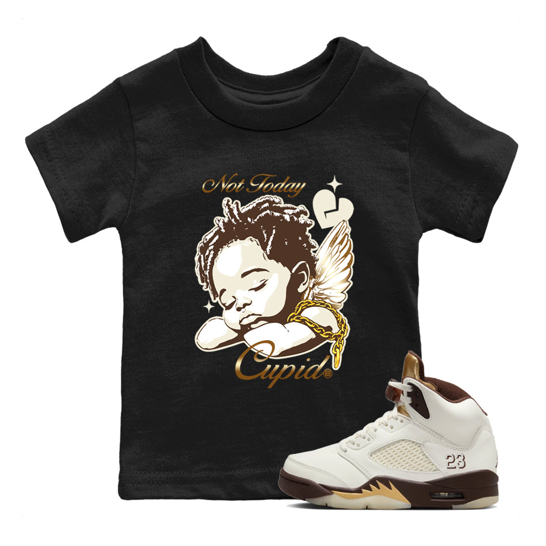 Not Today Cupid snkmatch Tees Kids - Air Jordan 5 Golden Ticket