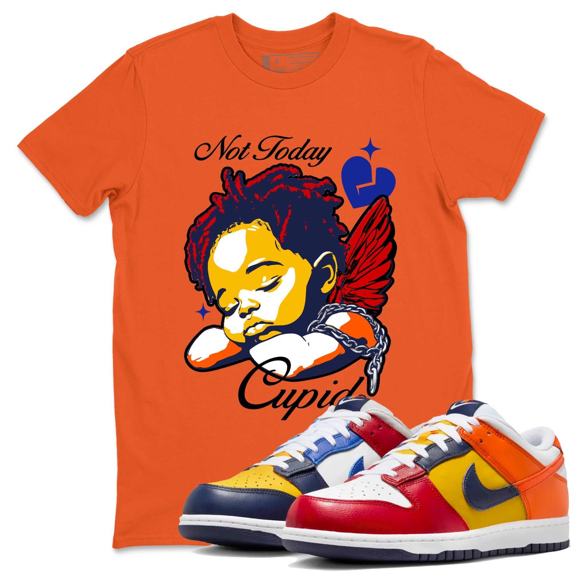 Not Today Cupid snkmatch Tees - Dunk What The