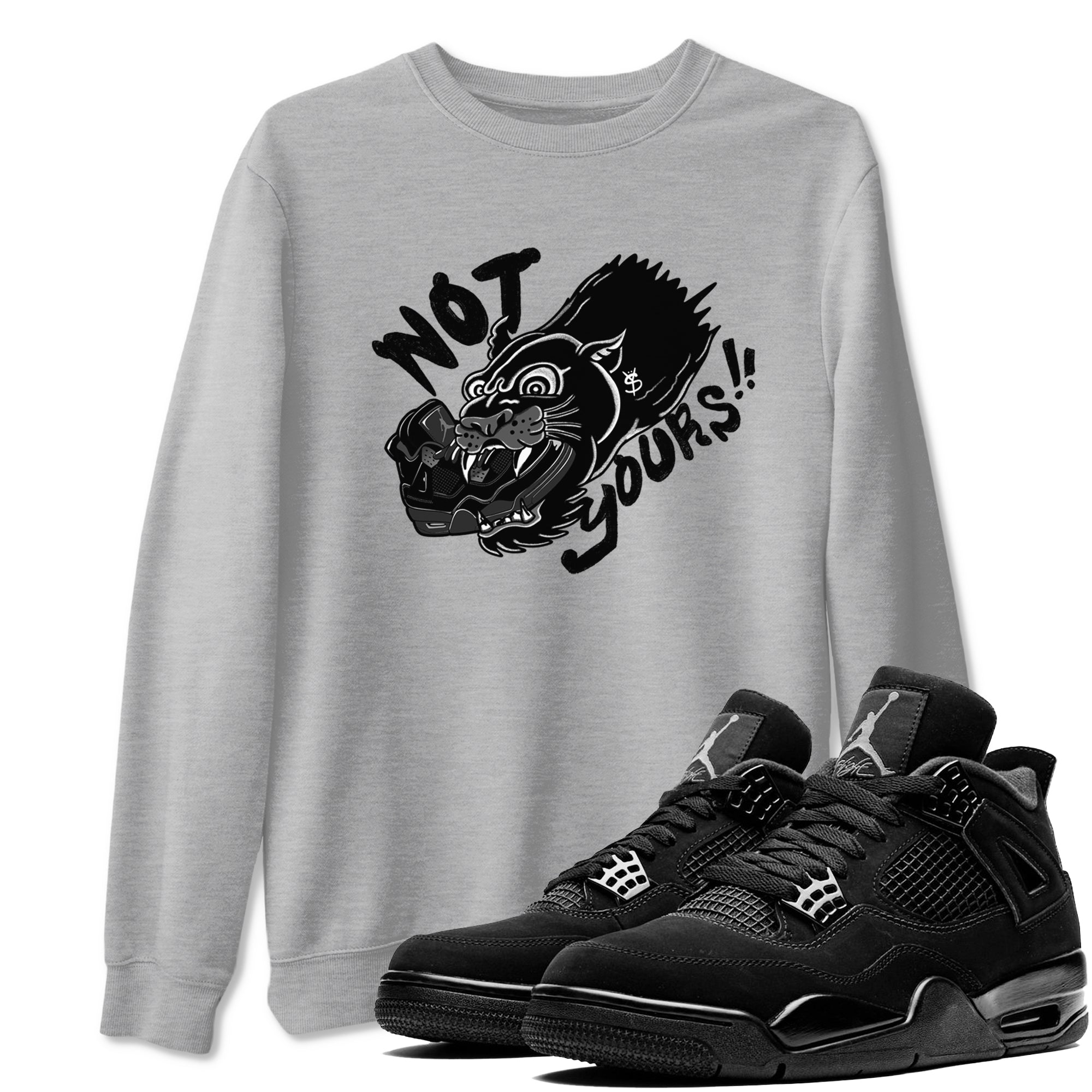 Not Yours snkmatch Tees - Air Jordan 4 Black Cat