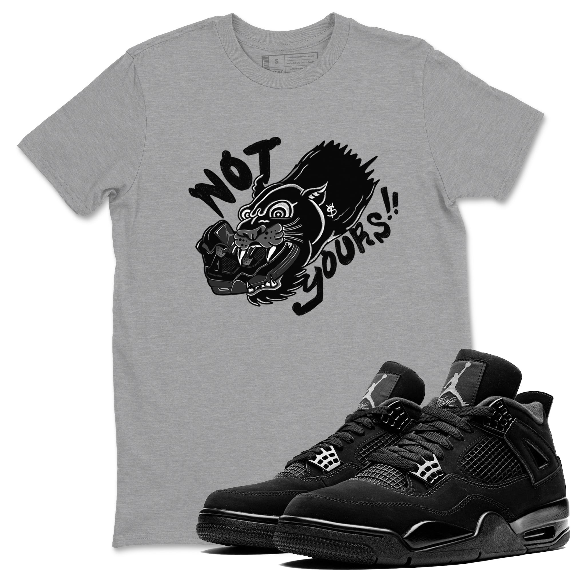 Not Yours snkmatch Tees - Air Jordan 4 Black Cat