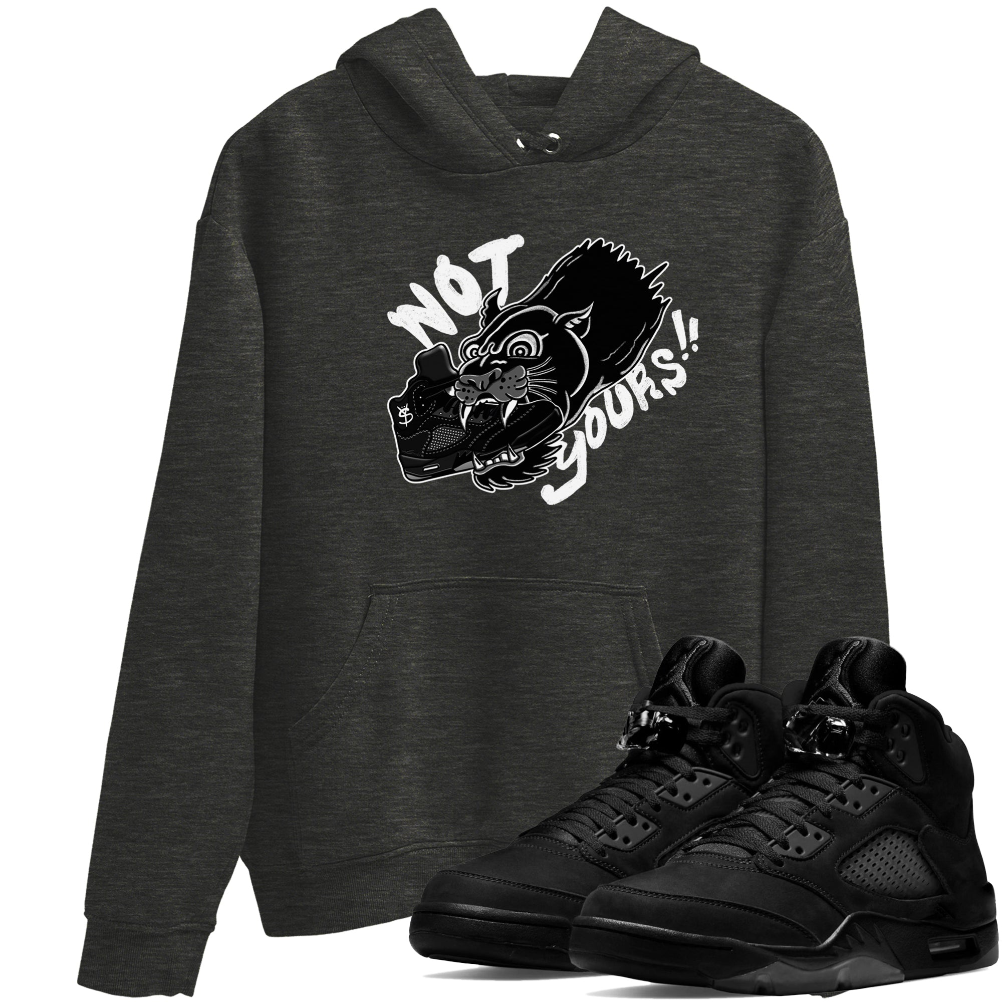 Not Yours snkmatch Tees - Air Jordan 5 Black Cat