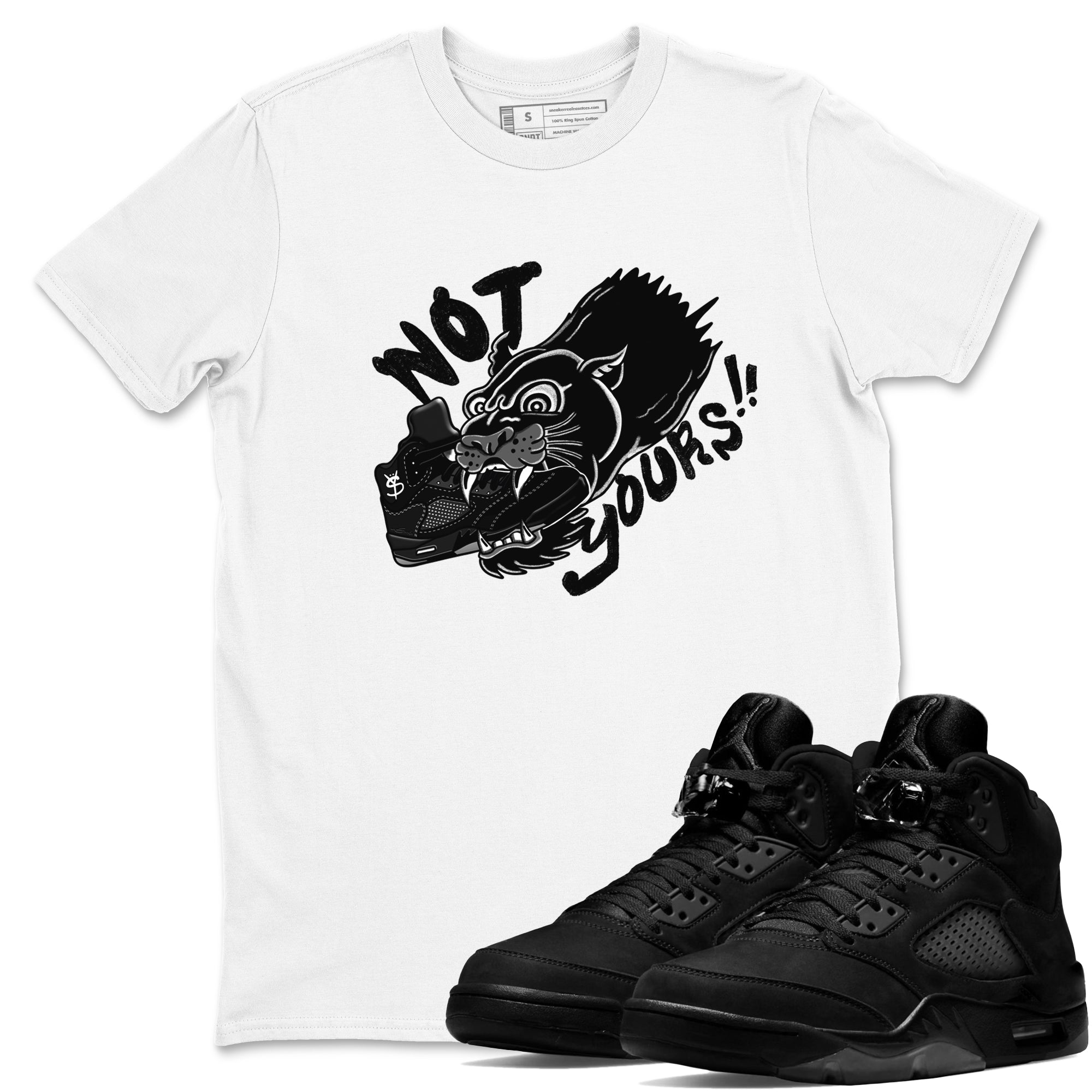 Not Yours snkmatch Tees - Air Jordan 5 Black Cat