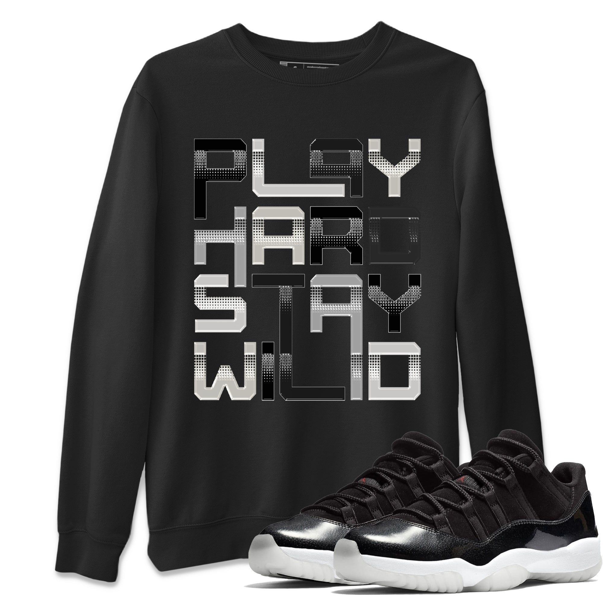 Play Hard Stay Wild Unisex Tops - Air Jordan 11 72-10