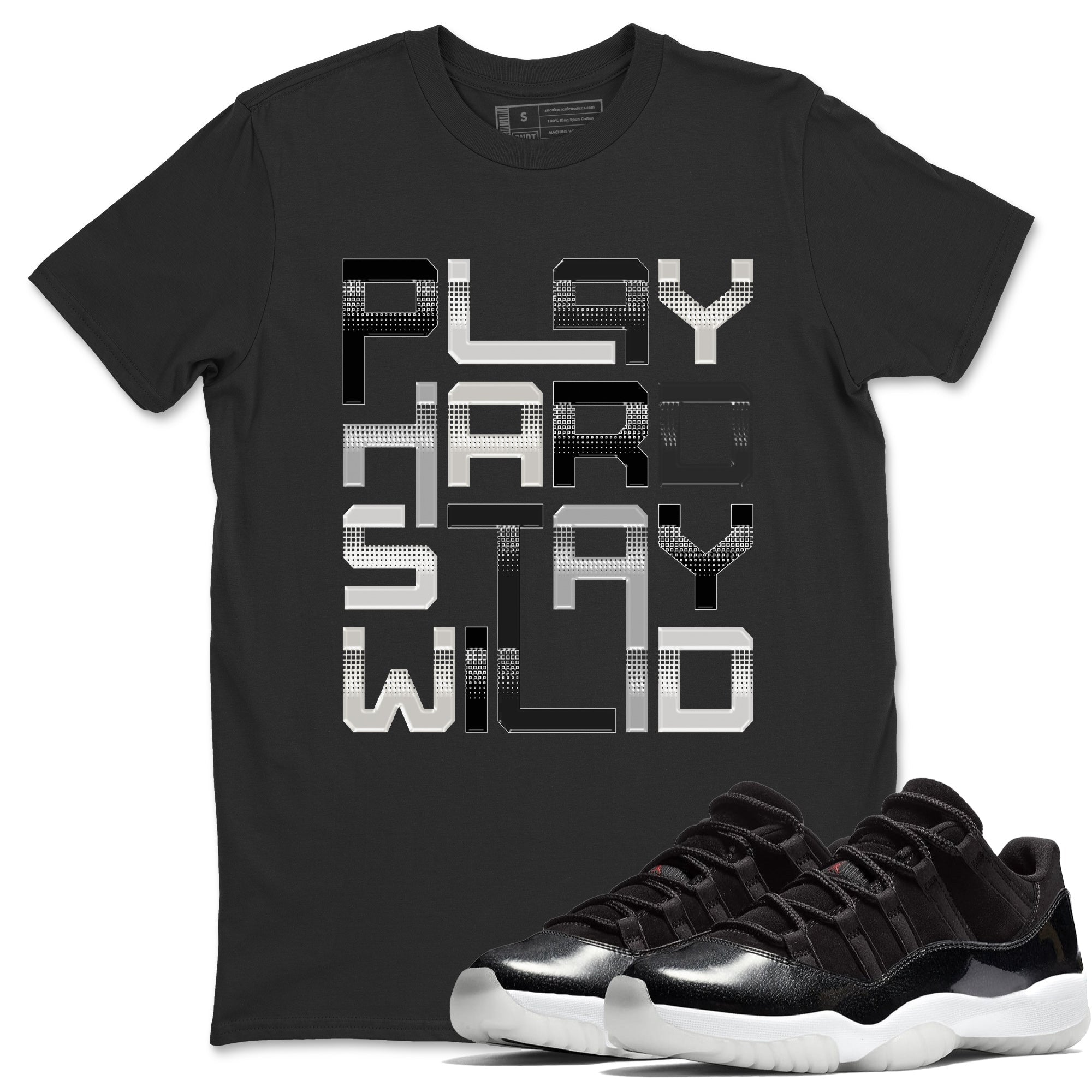 Play Hard Stay Wild Unisex Tops - Air Jordan 11 72-10