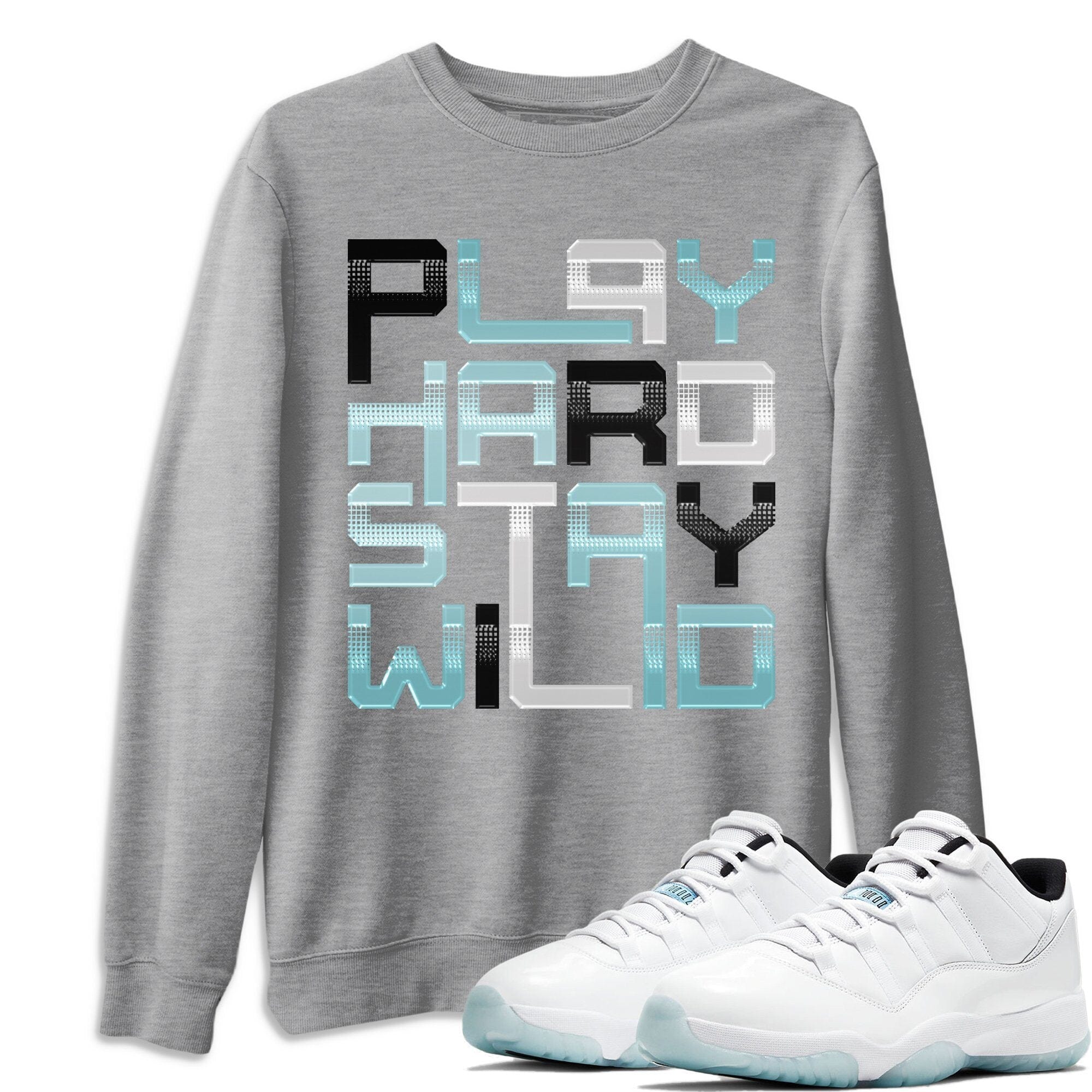 Play Hard Stay Wild Unisex Tops - Air Jordan 11 Legend Blue