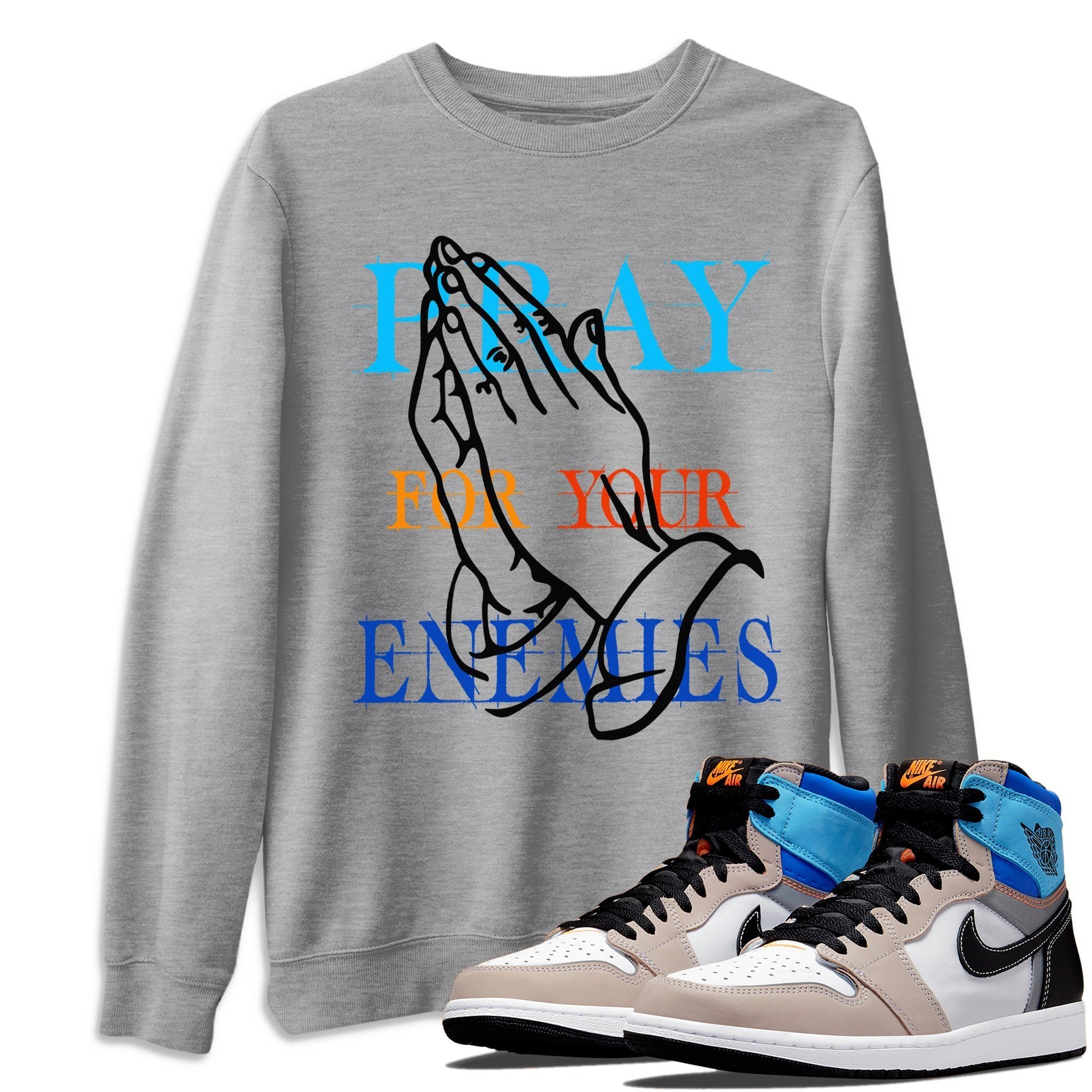 Pray For Your Enemies Unisex Tops - Air Jordan 1 Prototype