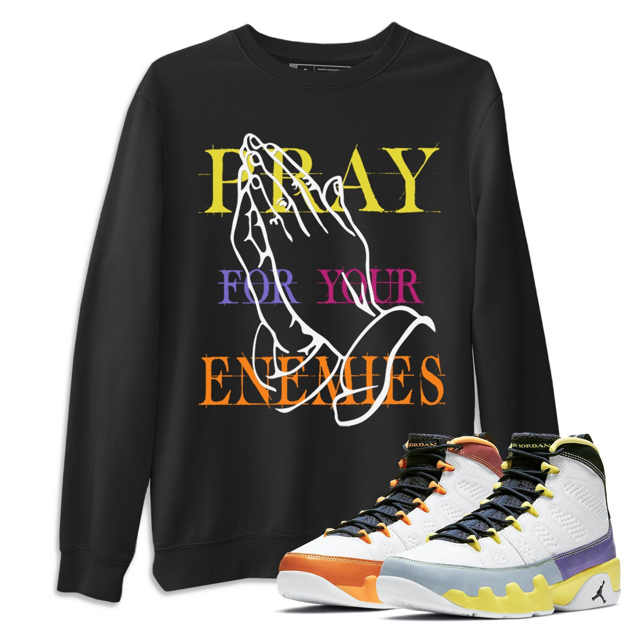 Pray For Your Enemies Unisex Tops - Air Jordan 9 Change The World