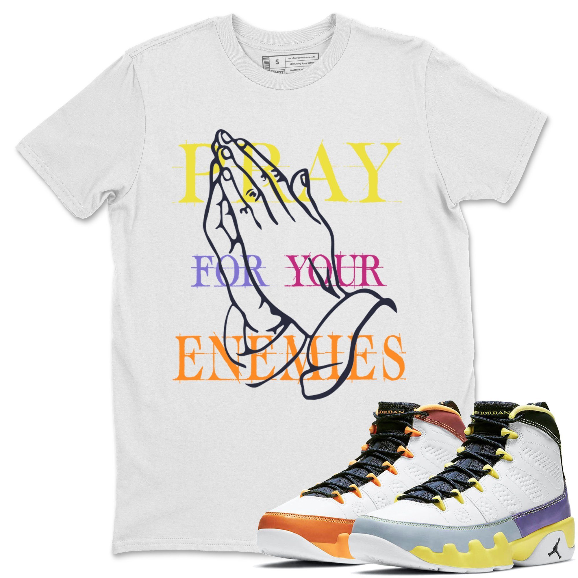 Pray For Your Enemies Unisex Tops - Air Jordan 9 Change The World