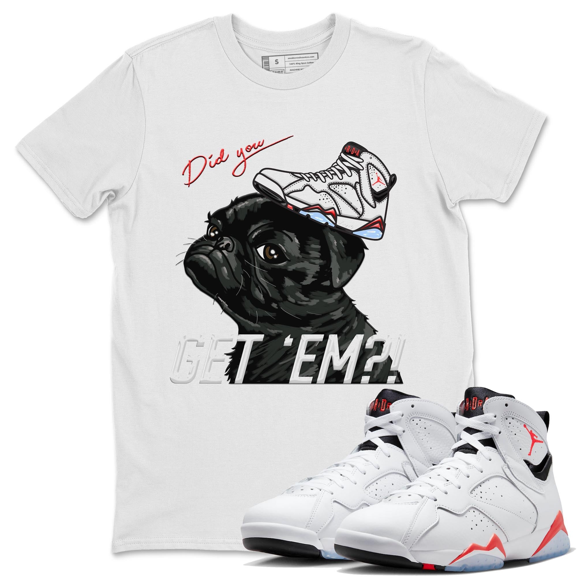 Pug Get Em snkmatch Tee - Air Jordan 7 White Infrared