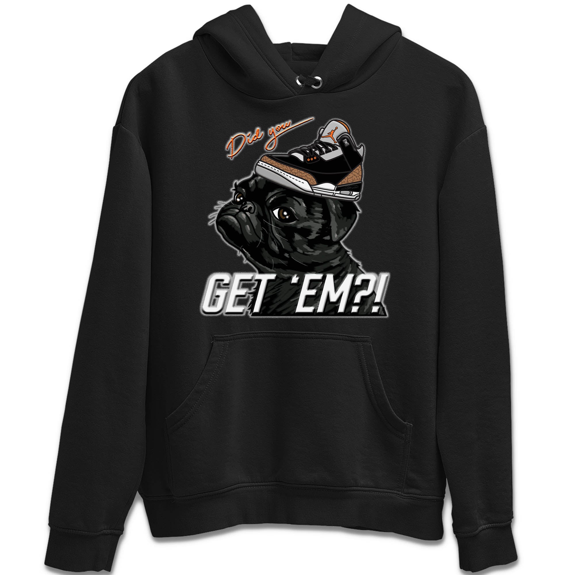 Pug Get Em Unisex Tops - Air Jordan 3 Desert Elephant