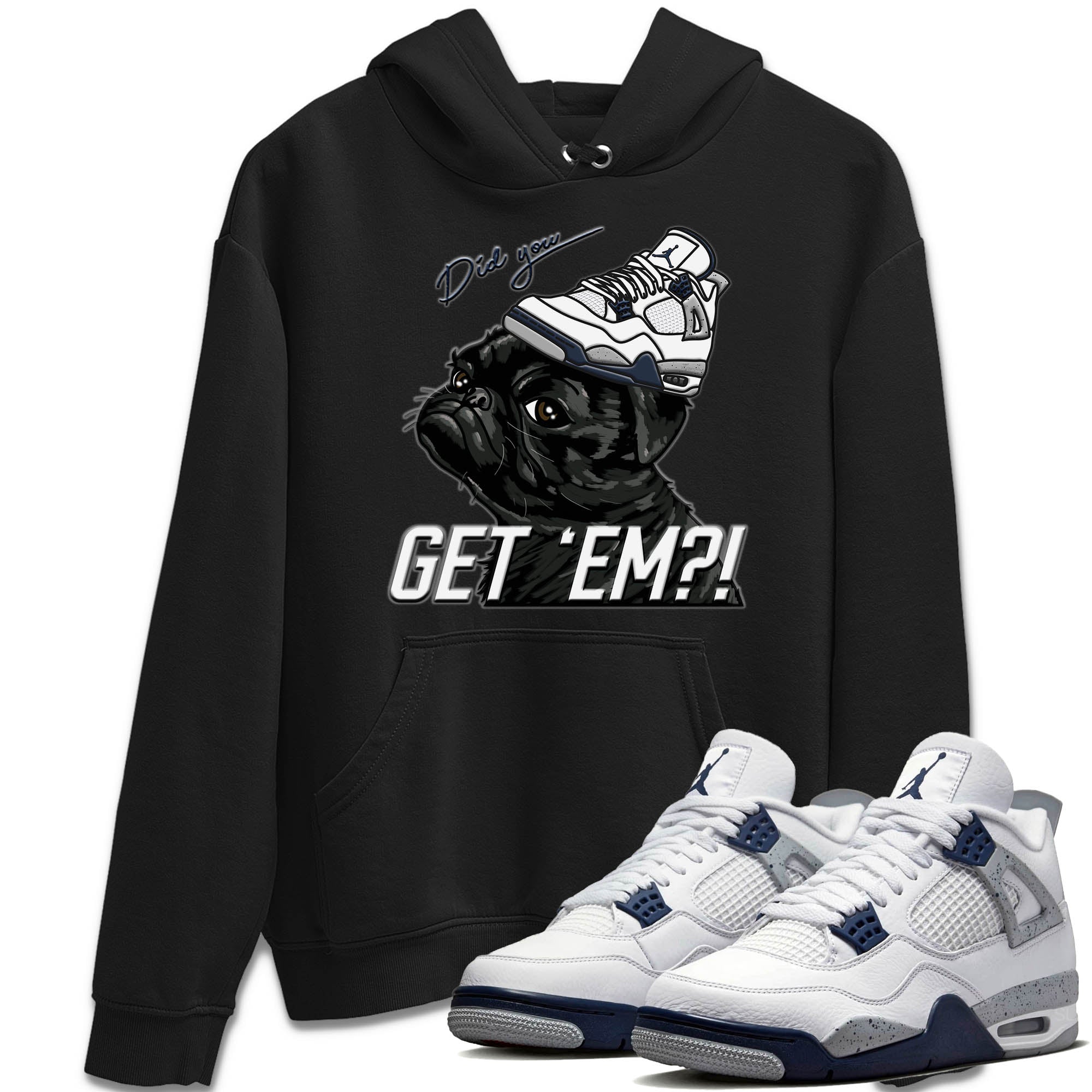 Pug Get Em Unisex Tops - Air Jordan 4 Midnight Navy