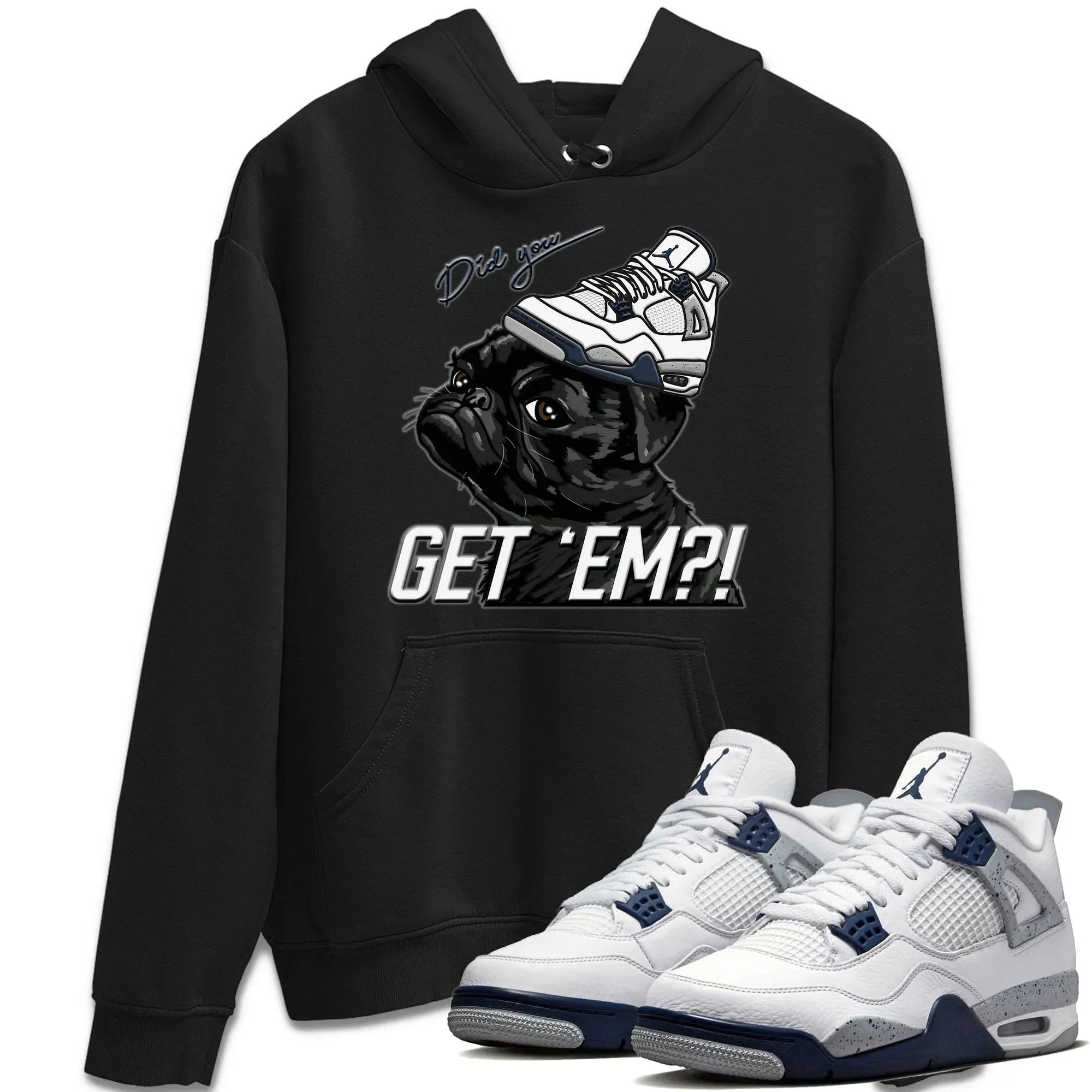 Pug Get Em Unisex Tops - Air Jordan 4 Midnight Navy