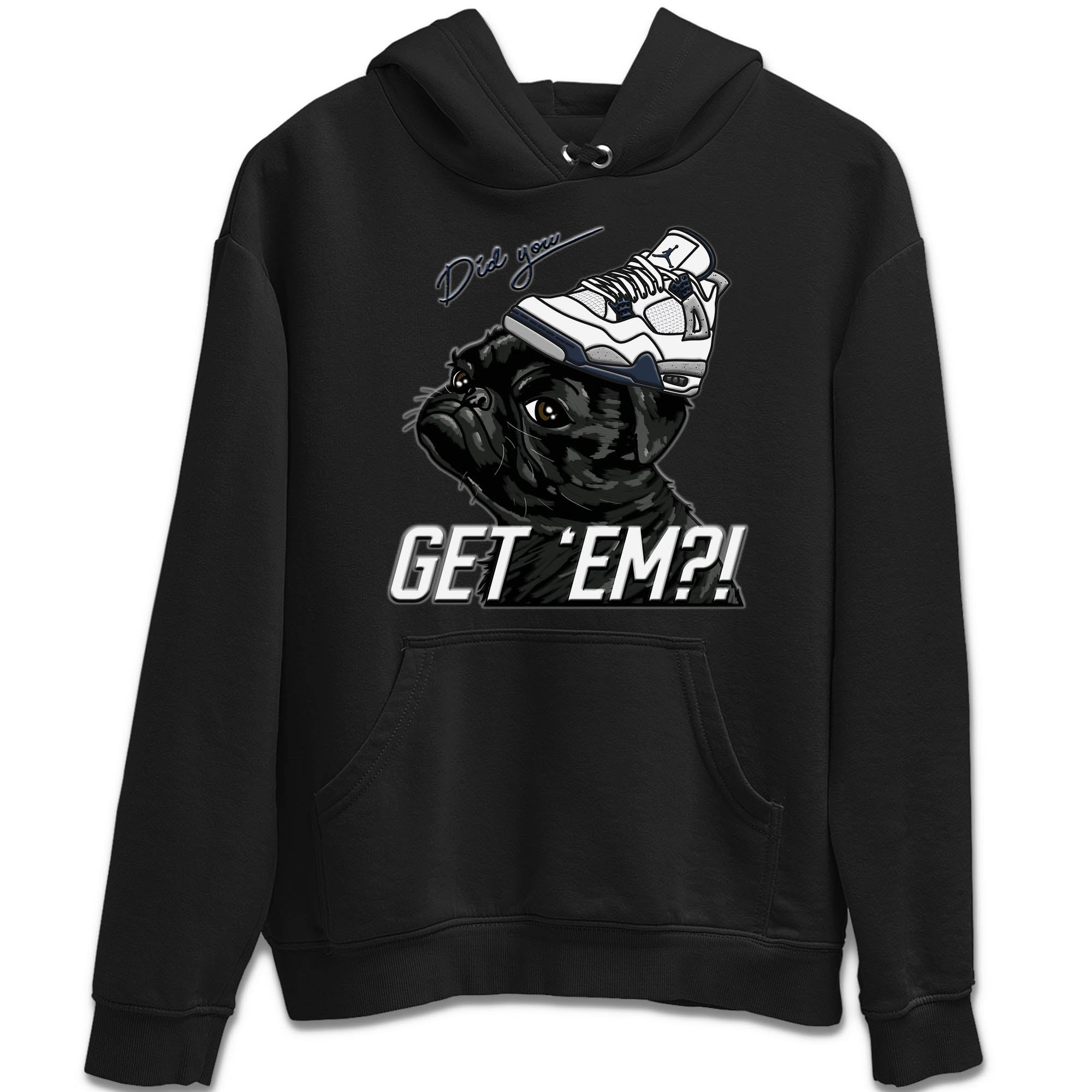 Pug Get Em Unisex Tops - Air Jordan 4 Midnight Navy