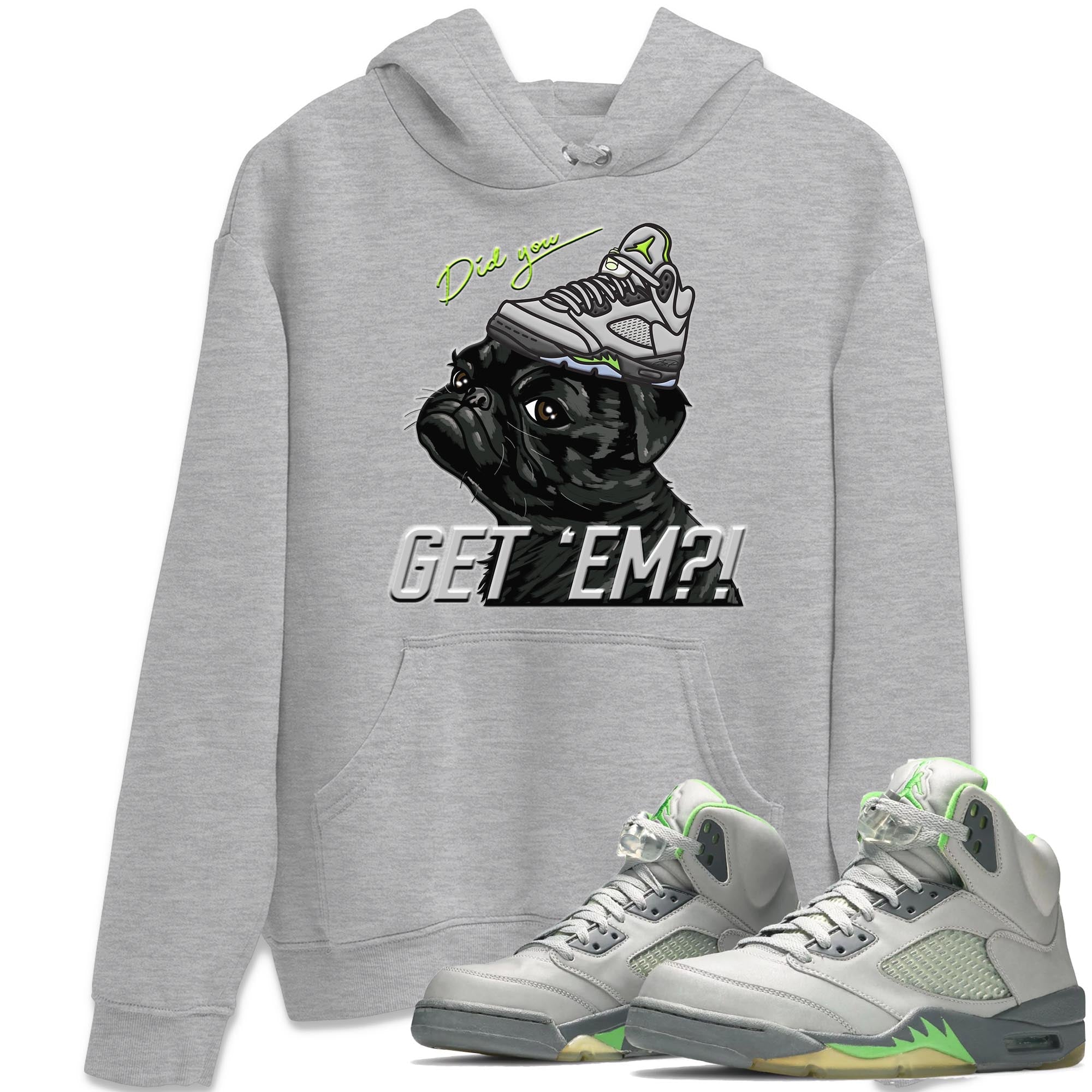 Pug Get Em Unisex Tops - Air Jordan 5 Green Bean