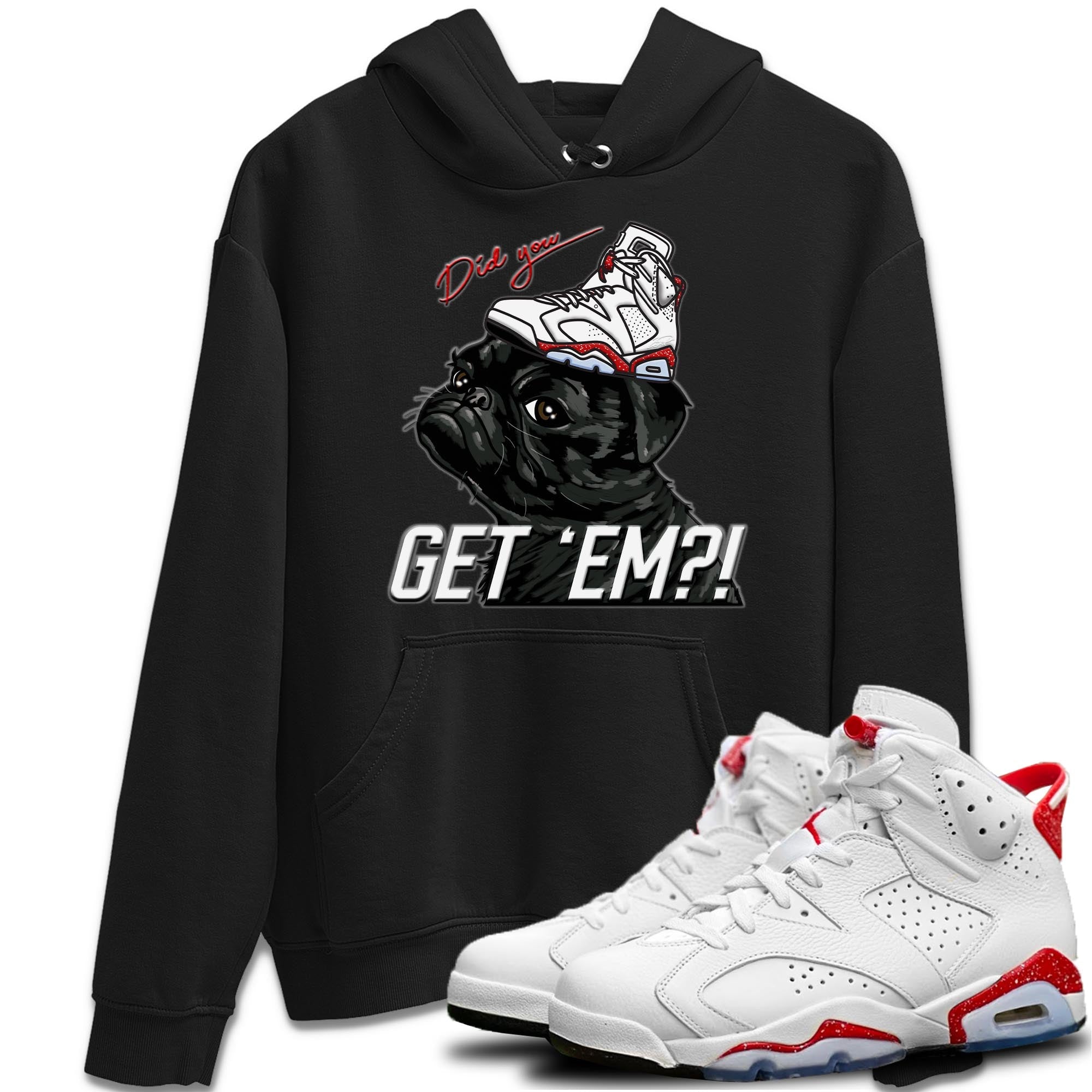 Pug Get Em Unisex Tops - Air Jordan 6 Red Velvet Cookies