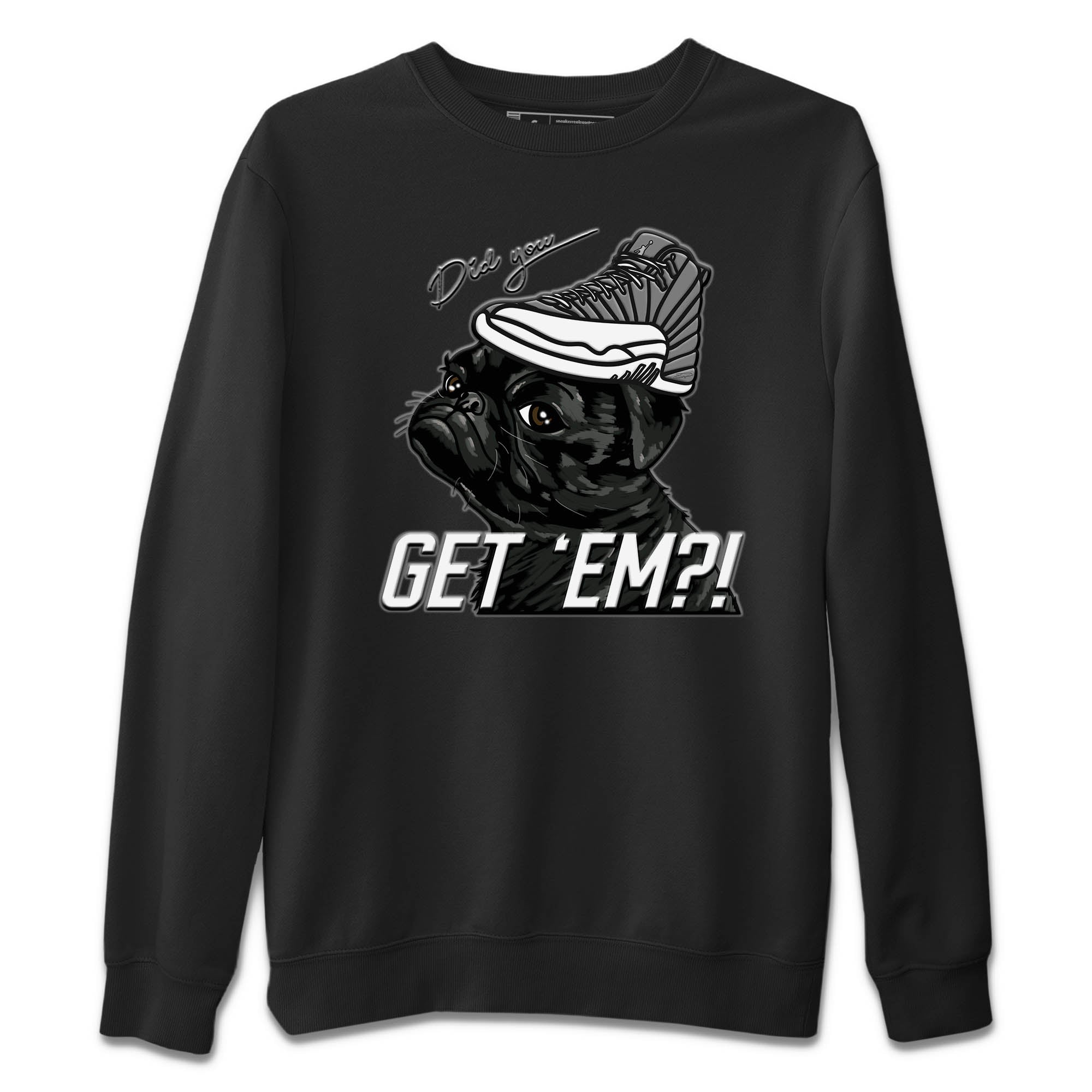 Pug Get Em Unisex Tops - Air Jordan 12 Stealth