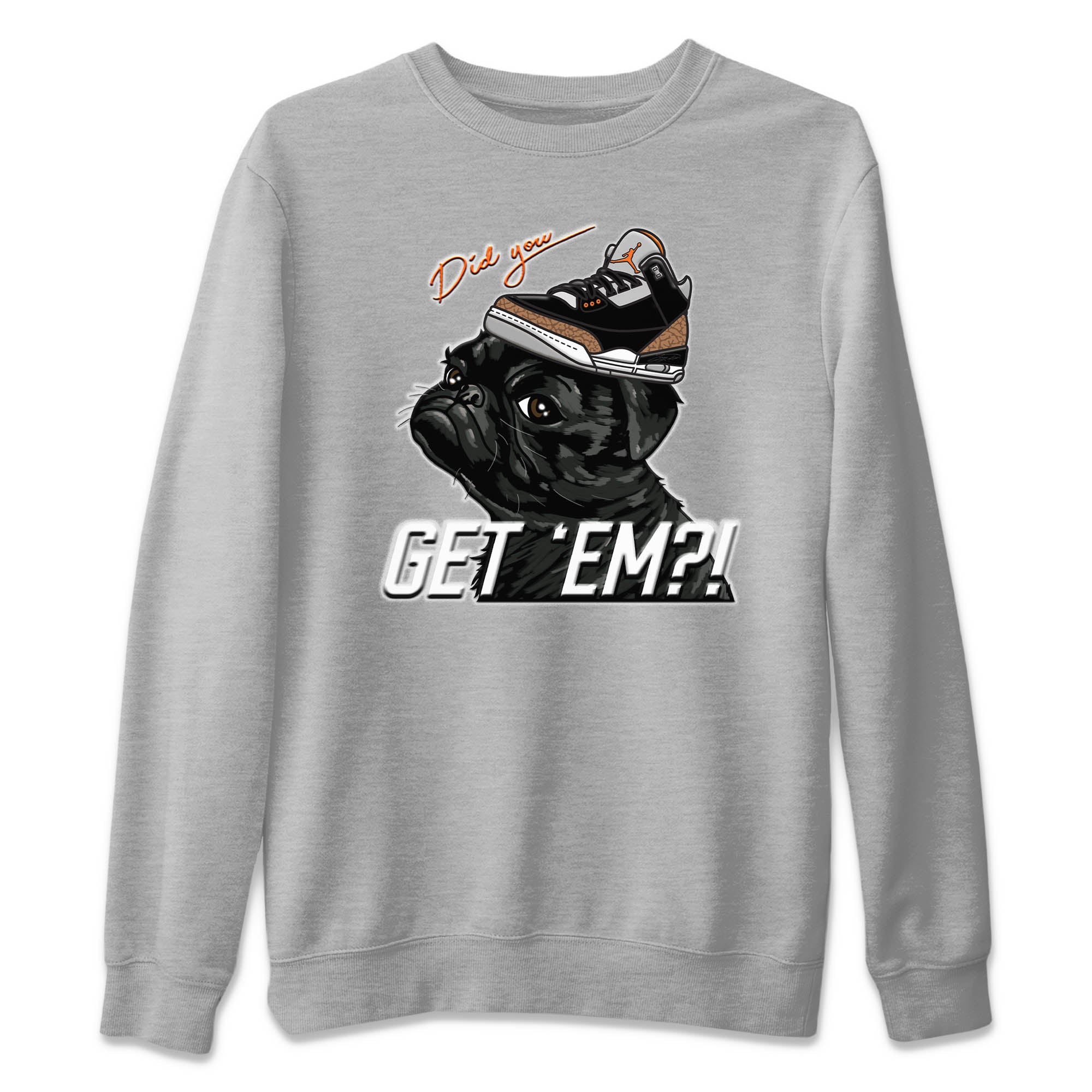 Pug Get Em Unisex Tops - Air Jordan 3 Desert Elephant
