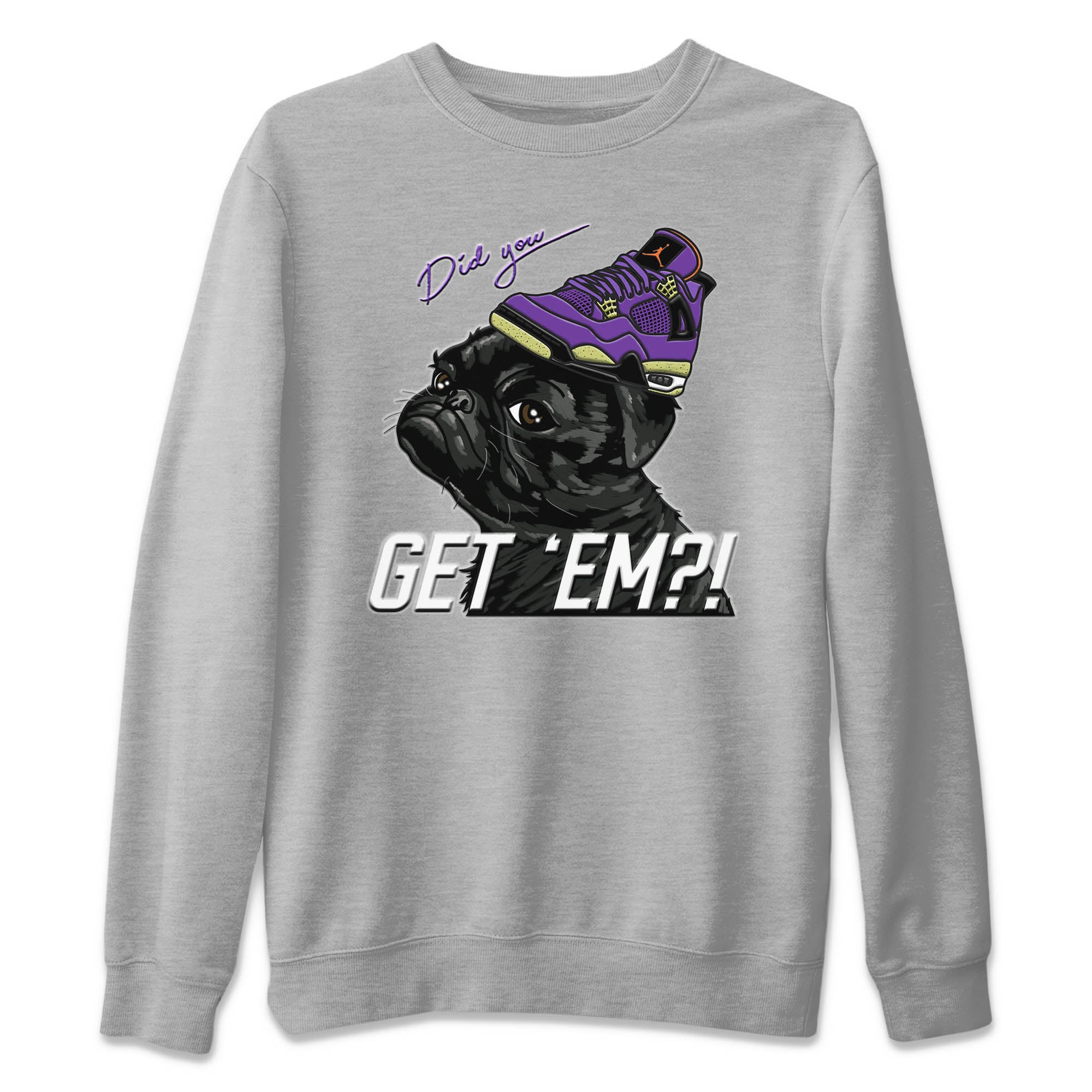 Pug Get Em Unisex Tops - Air Jordan 4 Canyon Purple