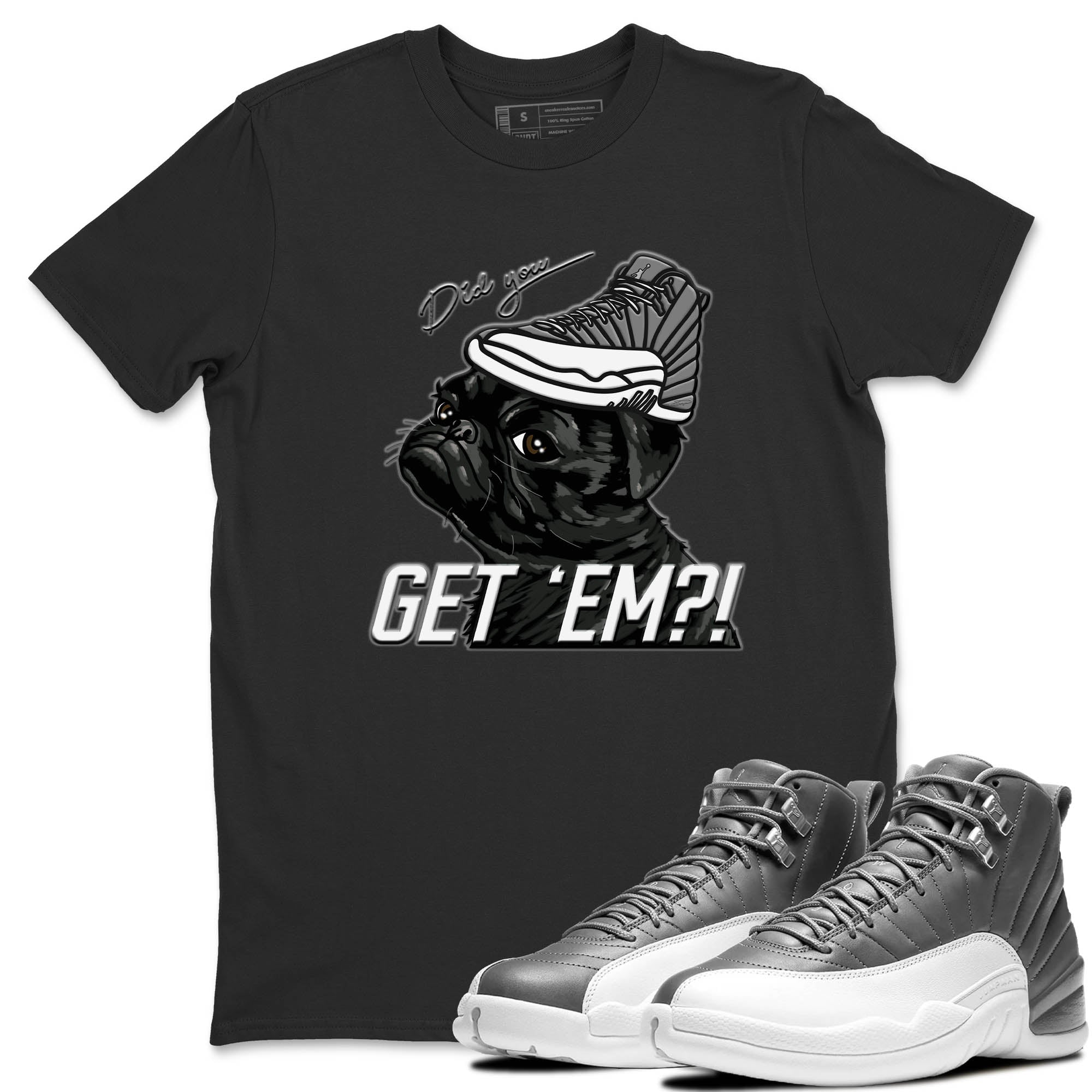 Pug Get Em Unisex Tops - Air Jordan 12 Stealth
