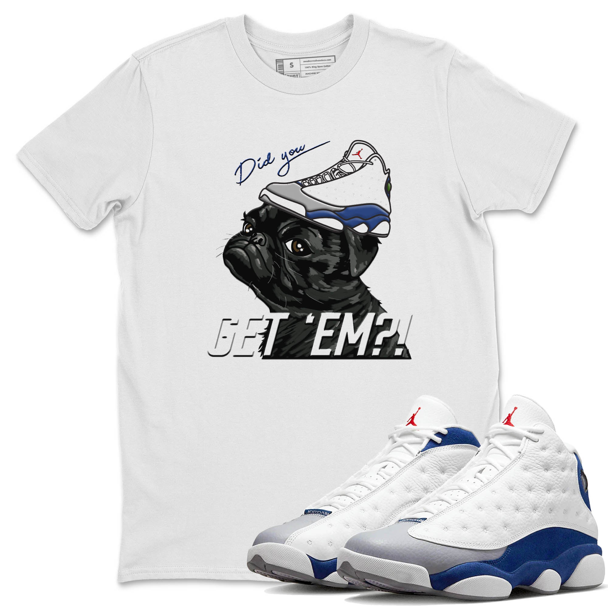 Pug Get Em Unisex Tops - Air Jordan 13 French Blue