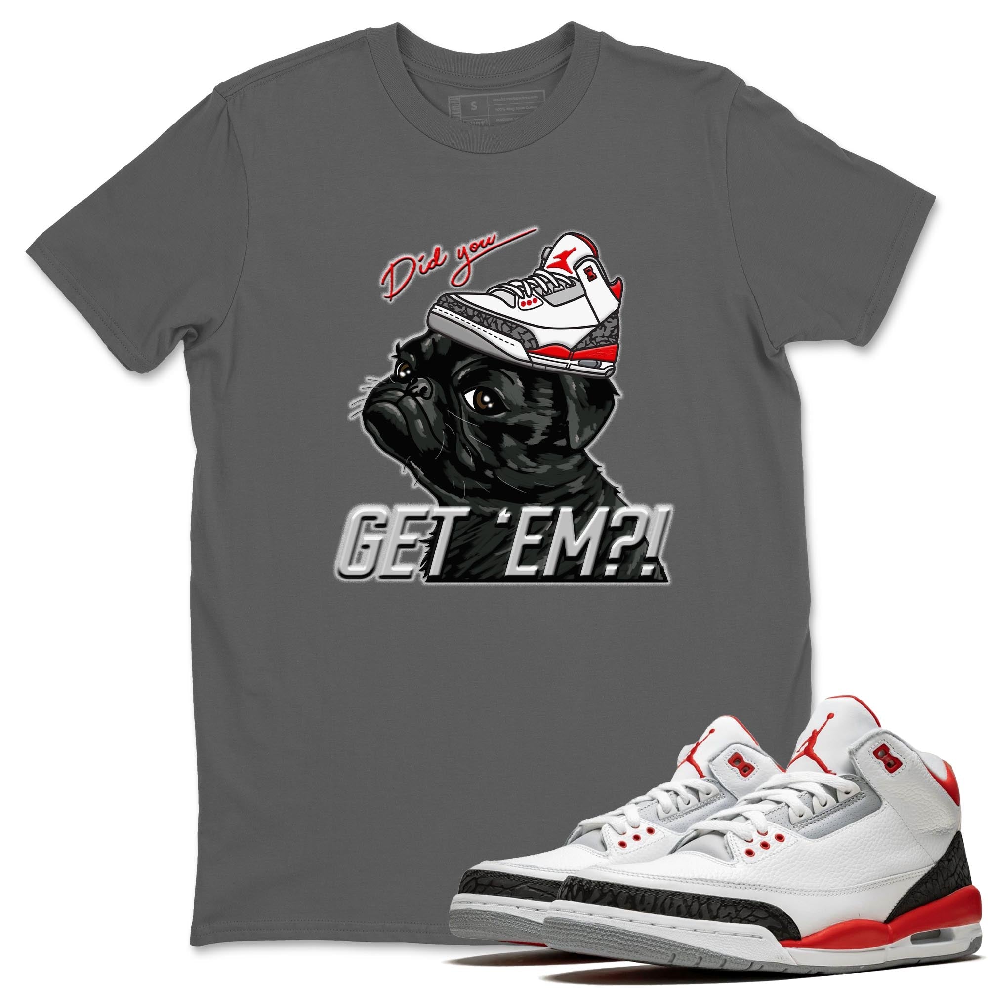 Pug Get Em Unisex Tops - Air Jordan 3 Fire Red