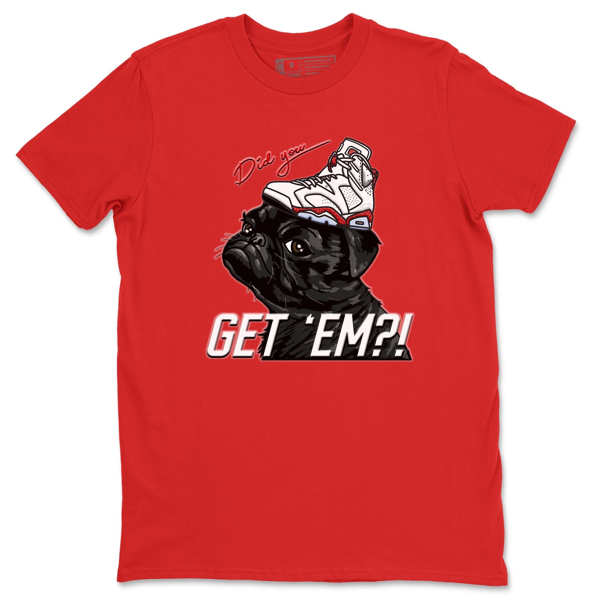 Pug Get Em Unisex Tops - Air Jordan 6 Red Velvet Cookies