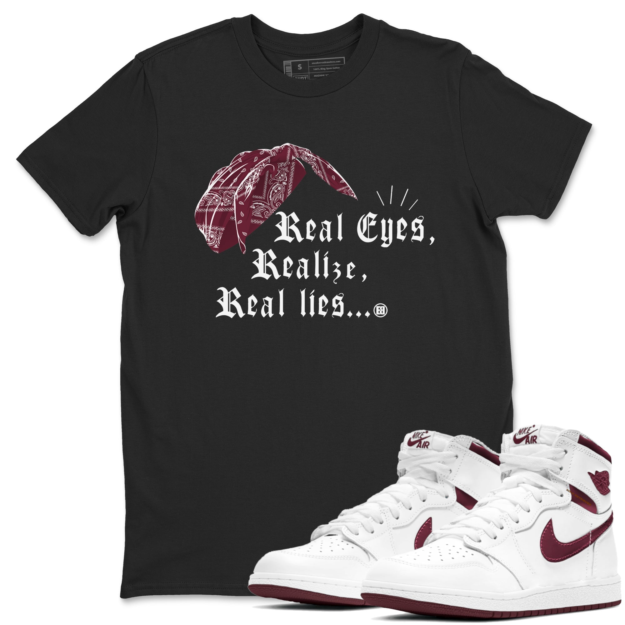 Real Eyes Realize Real Lies snkmatch Tees - Air Jordan 1 Metallic Burgundy