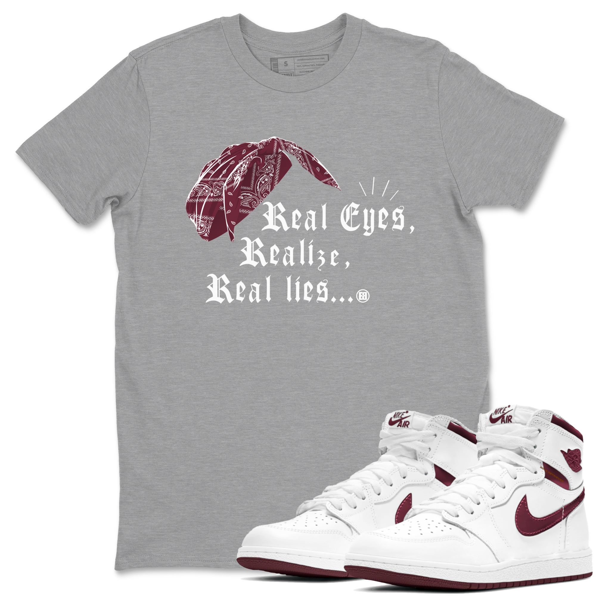 Real Eyes Realize Real Lies snkmatch Tees - Air Jordan 1 Metallic Burgundy