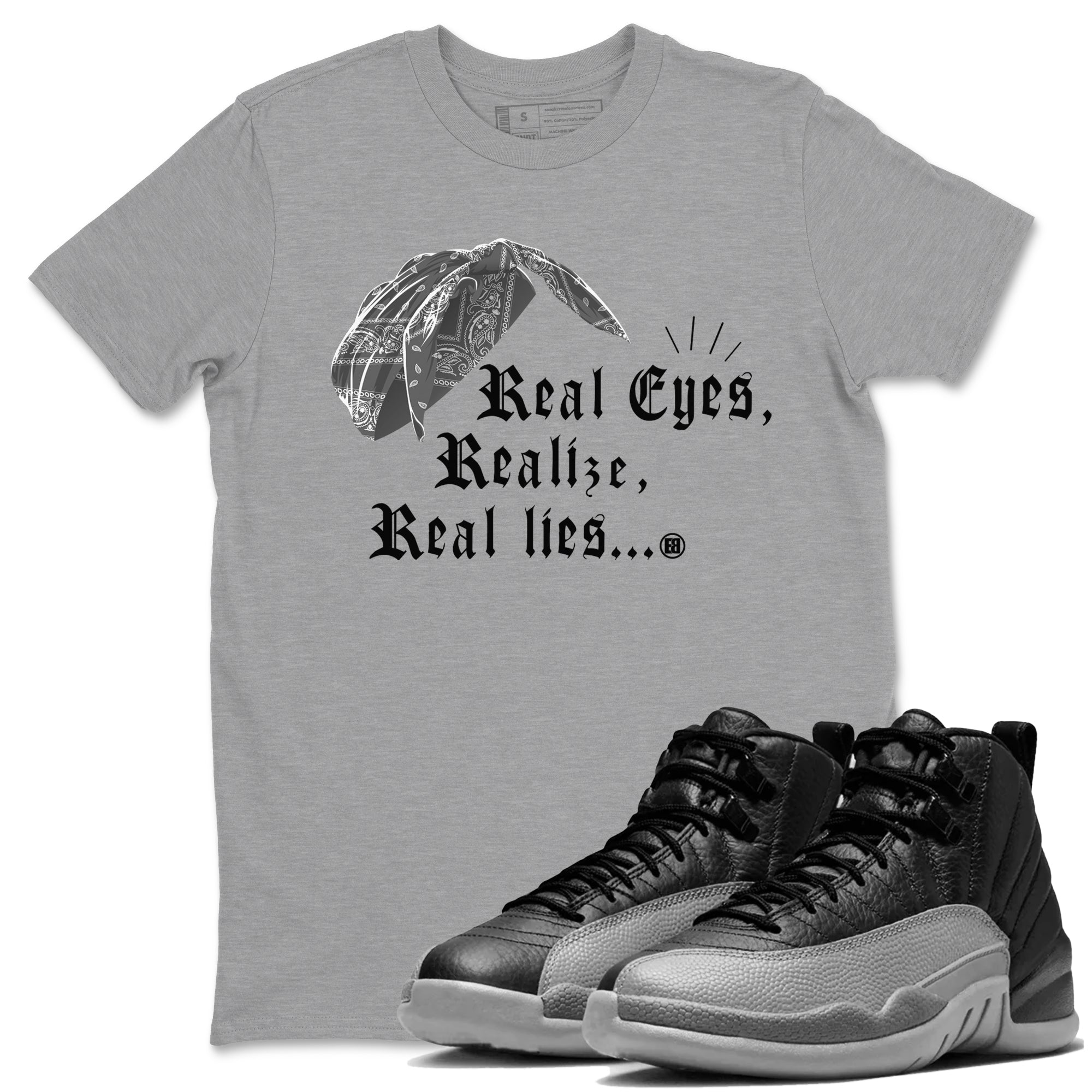 Real Eyes Realize Real Lies snkmatch Tees - Air Jordan 12 Black Wolf Grey