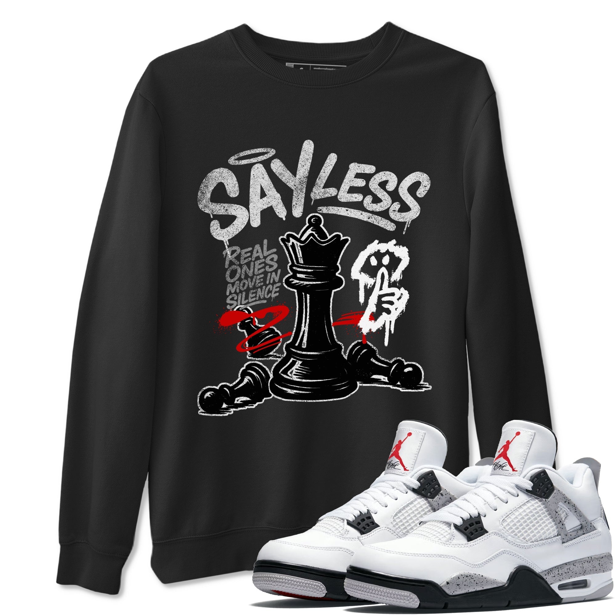 Say Less snkmatch Tees - Air Jordan 4 White Cement