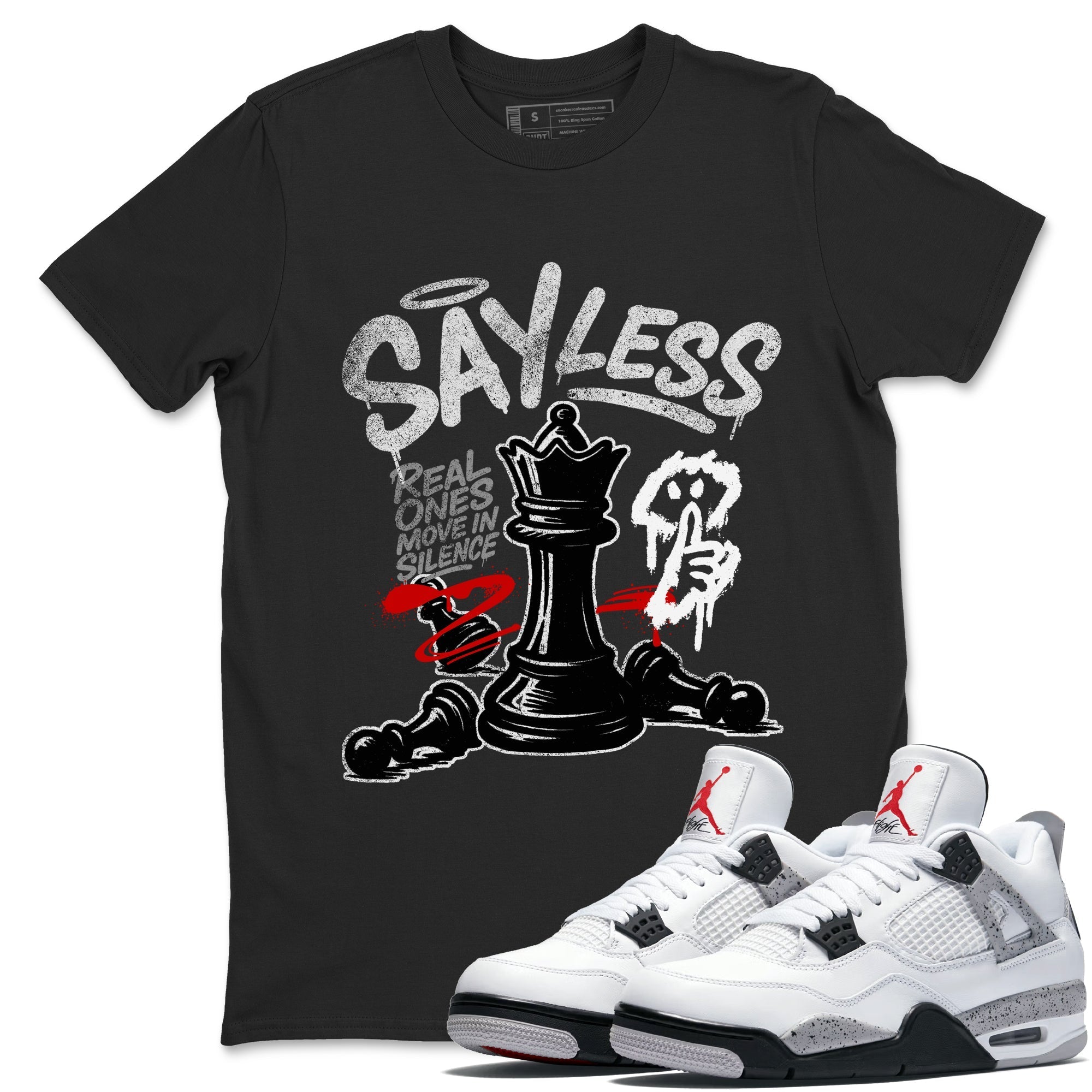 Say Less snkmatch Tees - Air Jordan 4 White Cement