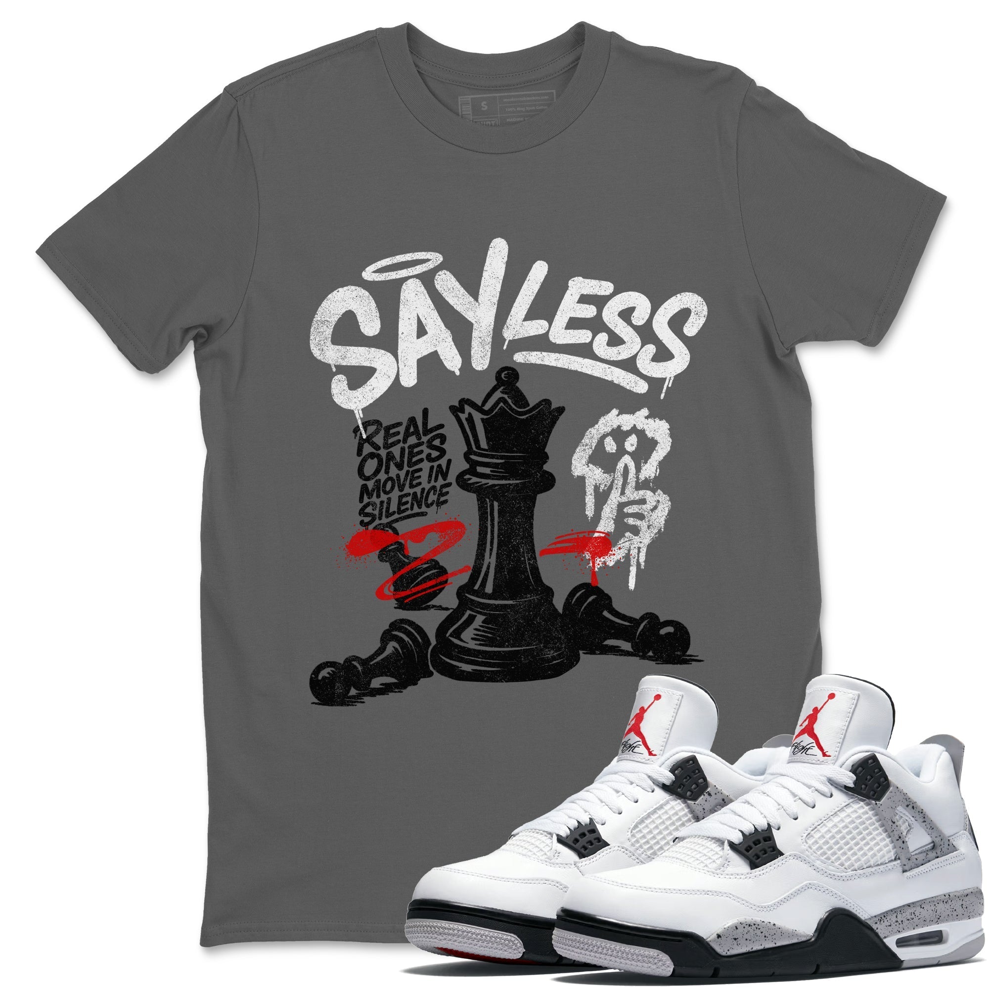 Say Less snkmatch Tees - Air Jordan 4 White Cement