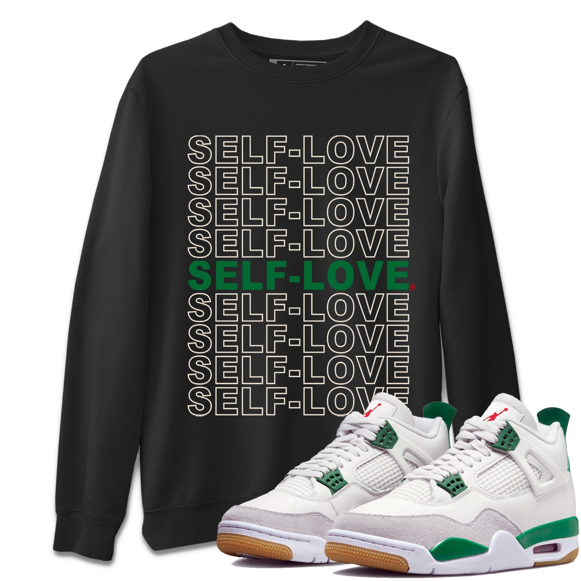 Self Love Unisex Tops - Air Jordan 4 Pine Green SB