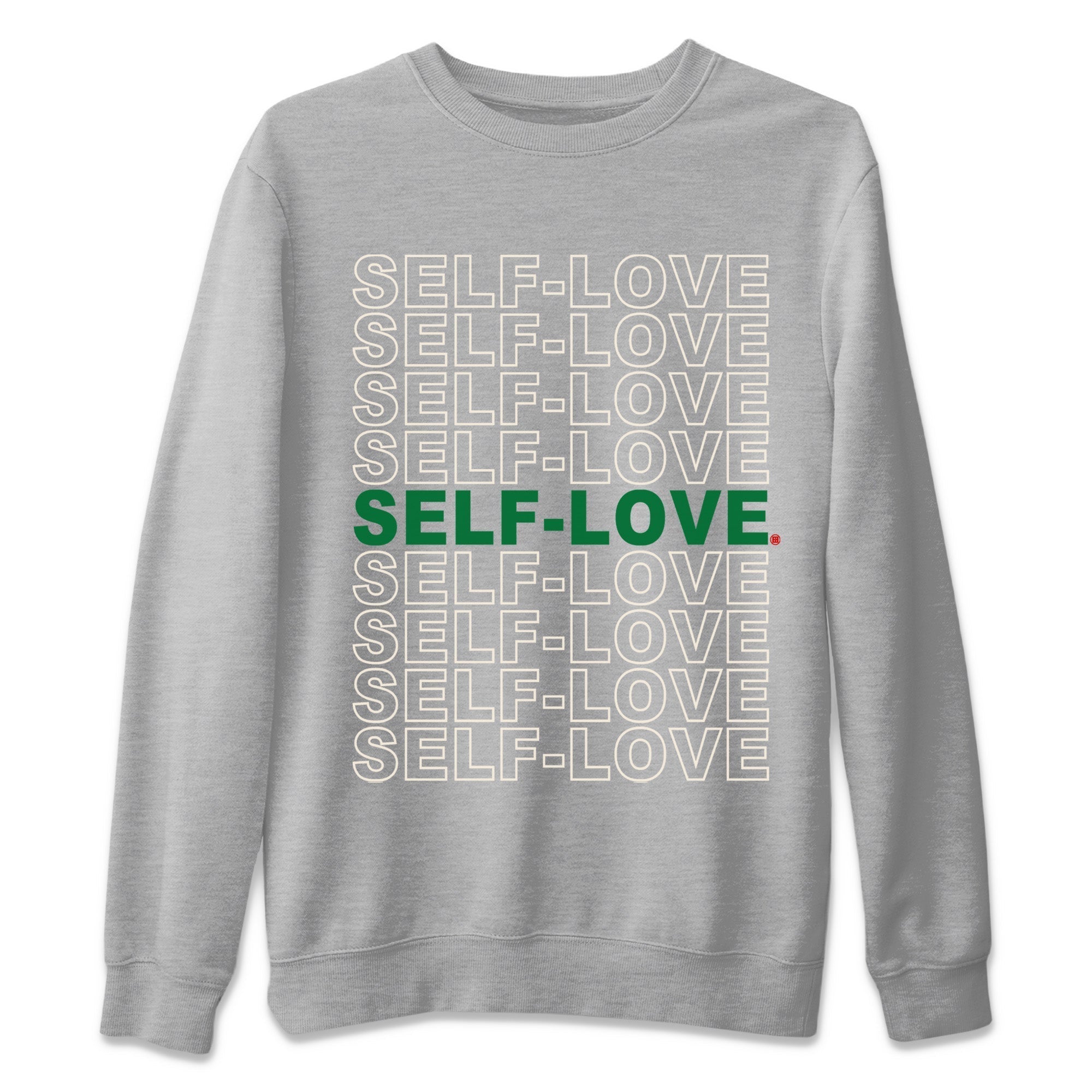 Self Love Unisex Tops - Air Jordan 4 Pine Green SB