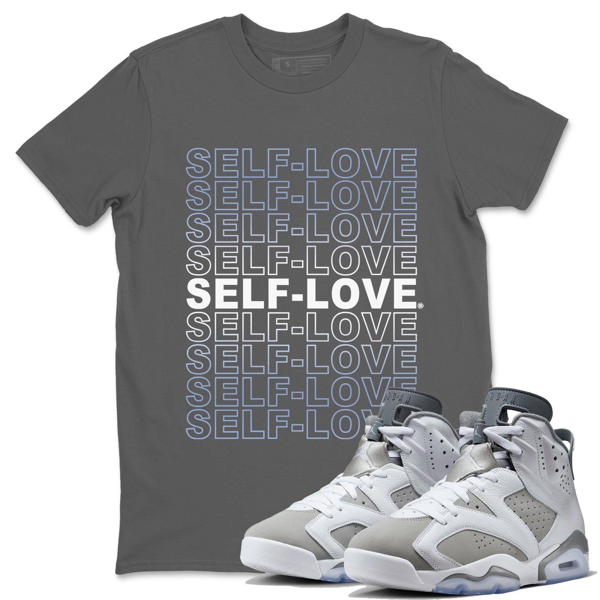 Self Love Unisex Tops - Air Jordan 6 Cool Grey