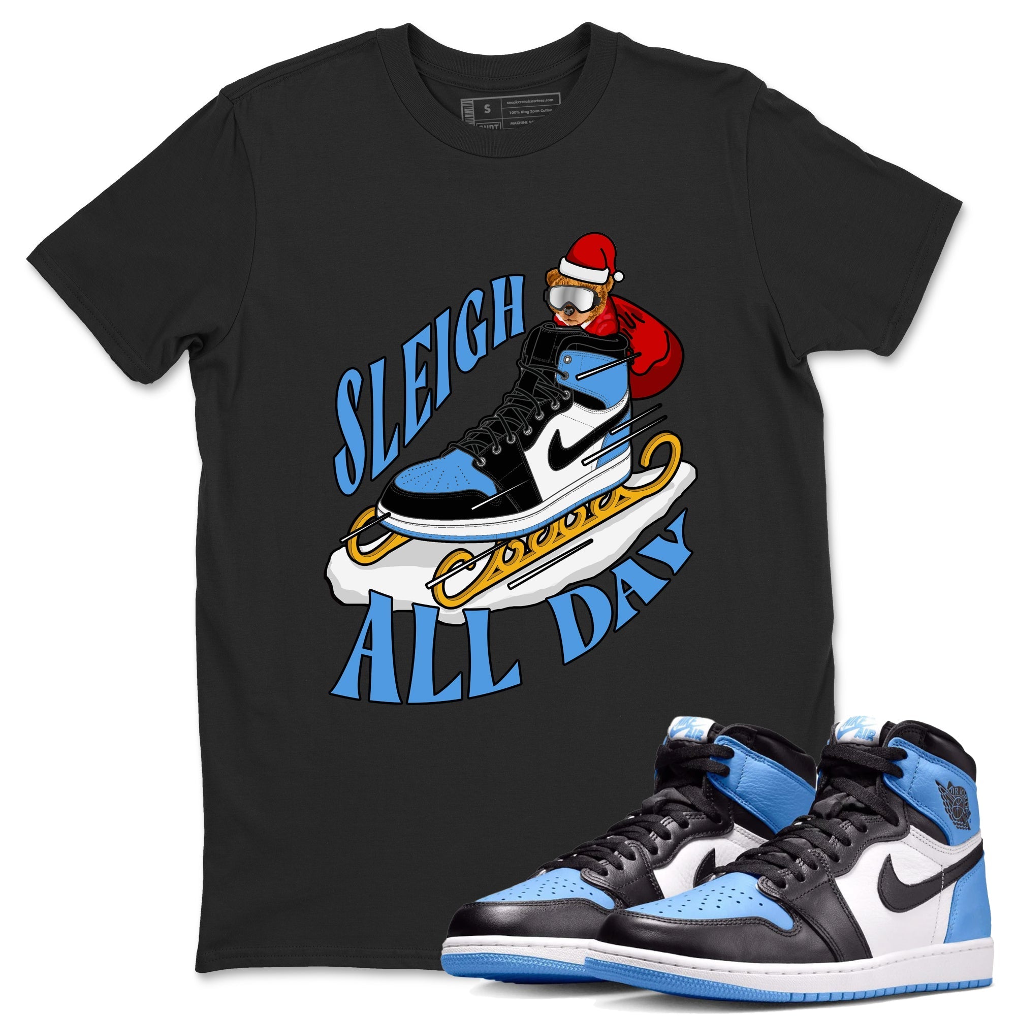 Sleigh All Day snkmatch Tee - Air Jordan 1 UNC TOE