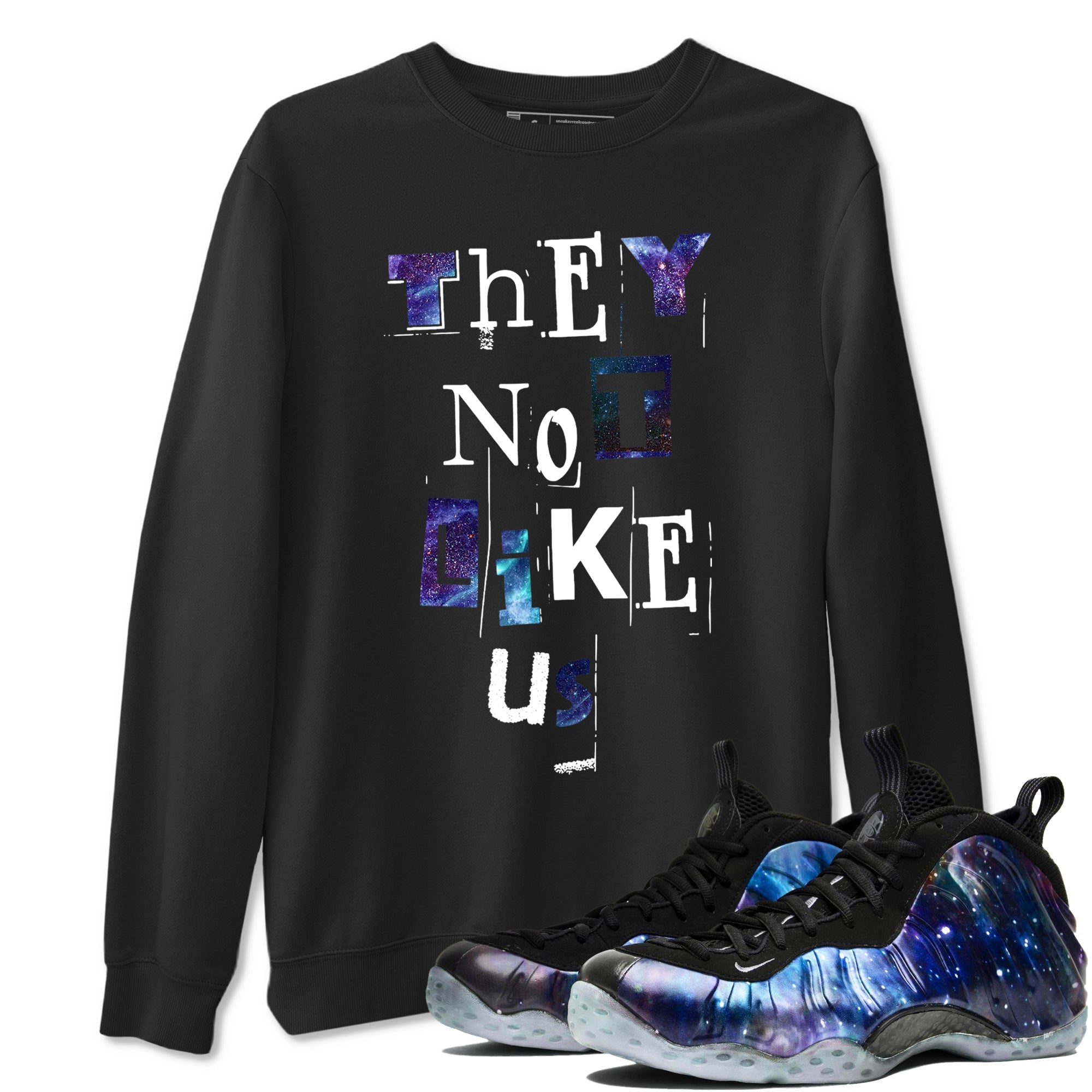 They Not Like Us snkmatch Tees - Air Foamposite One Galaxy
