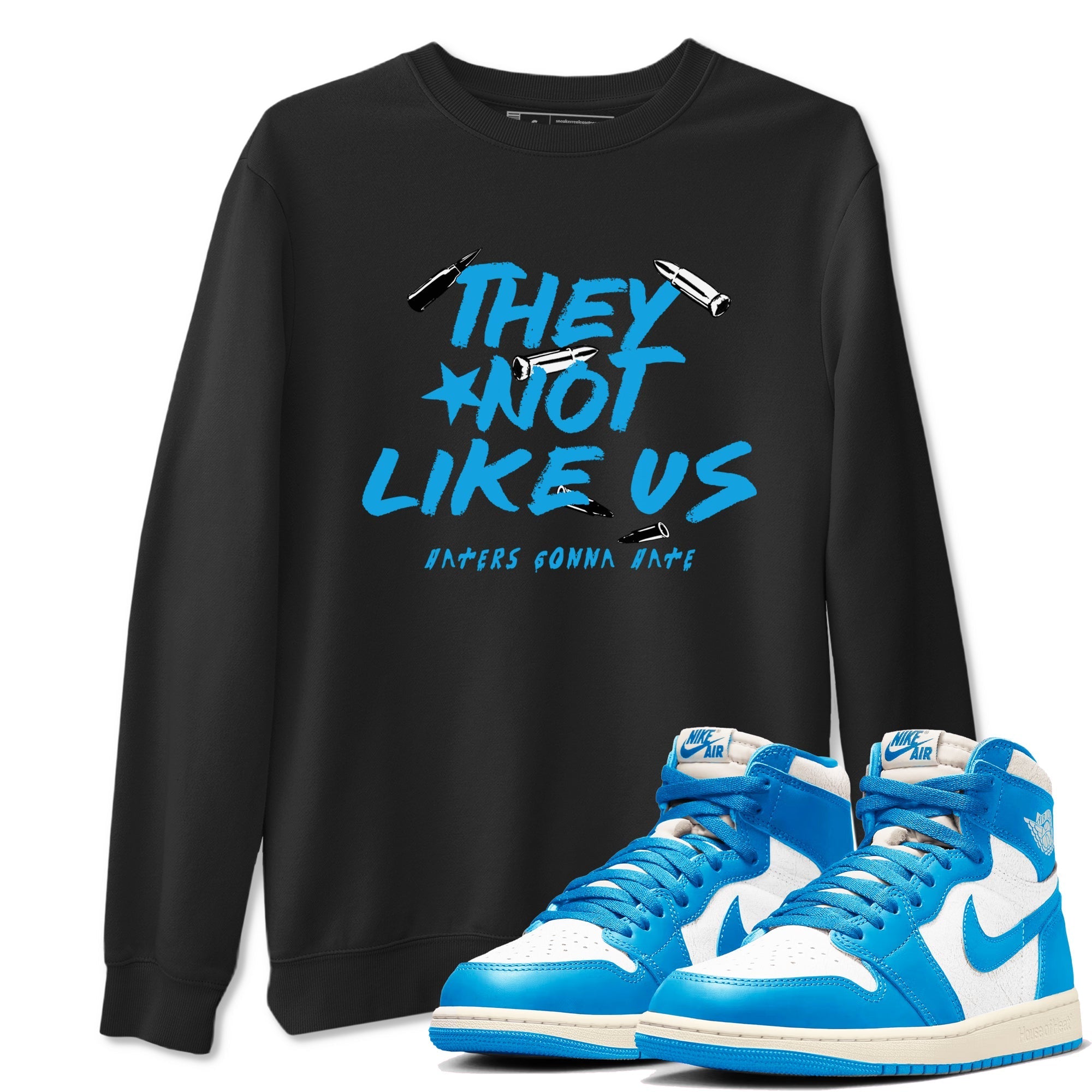 They Not Like Us snkmatch Tees - Air Jordan 1 UNC Reimagined