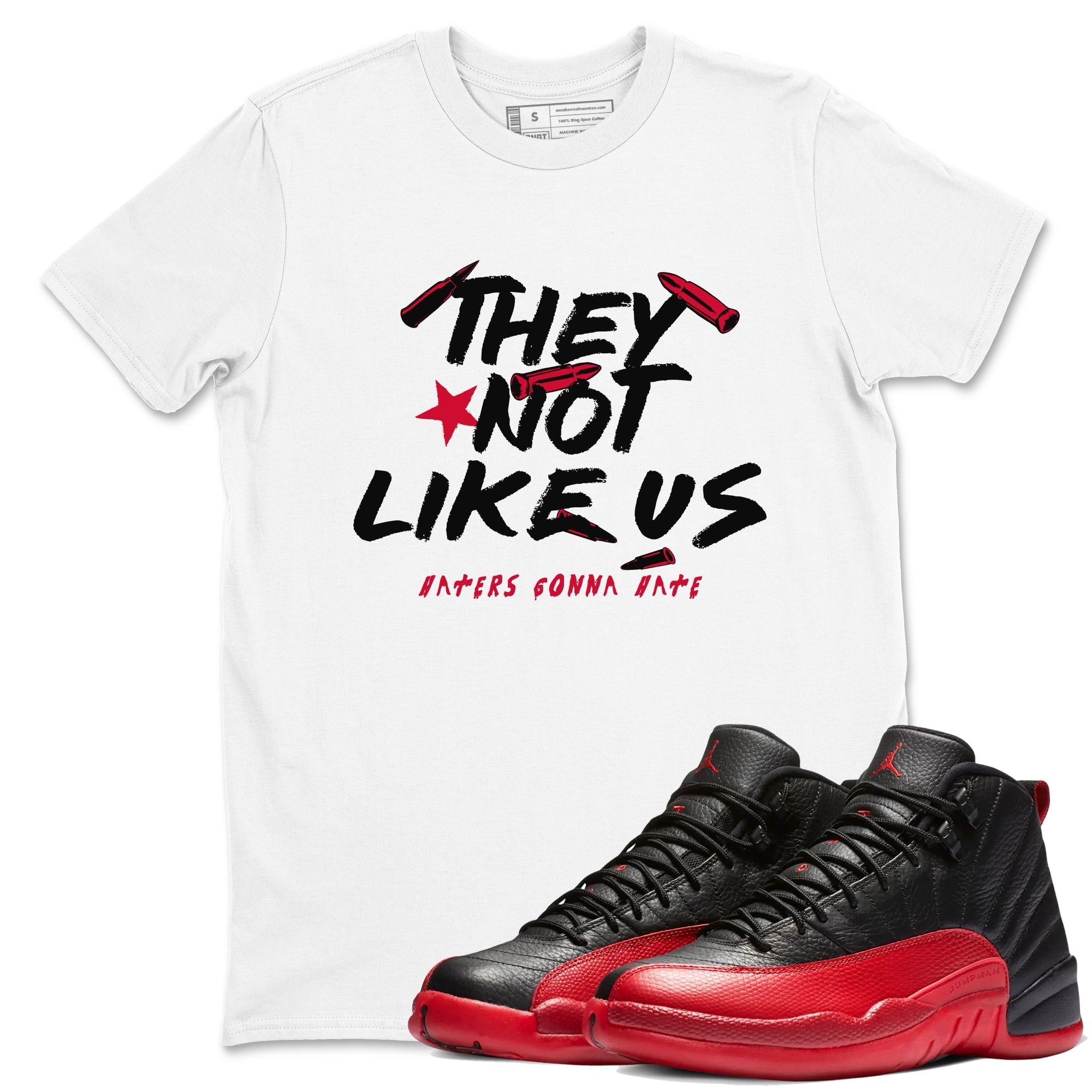 They Not Like Us snkmatch Tees - Air Jordan 12 Flu Game