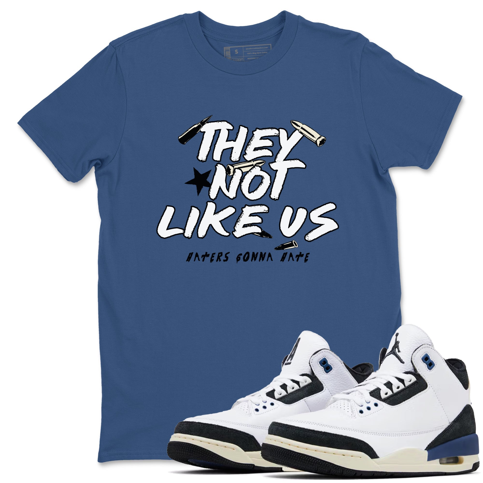 They Not Like Us snkmatch Tees - Air Jordan 3 A Ma Maniere x Diffused Blue
