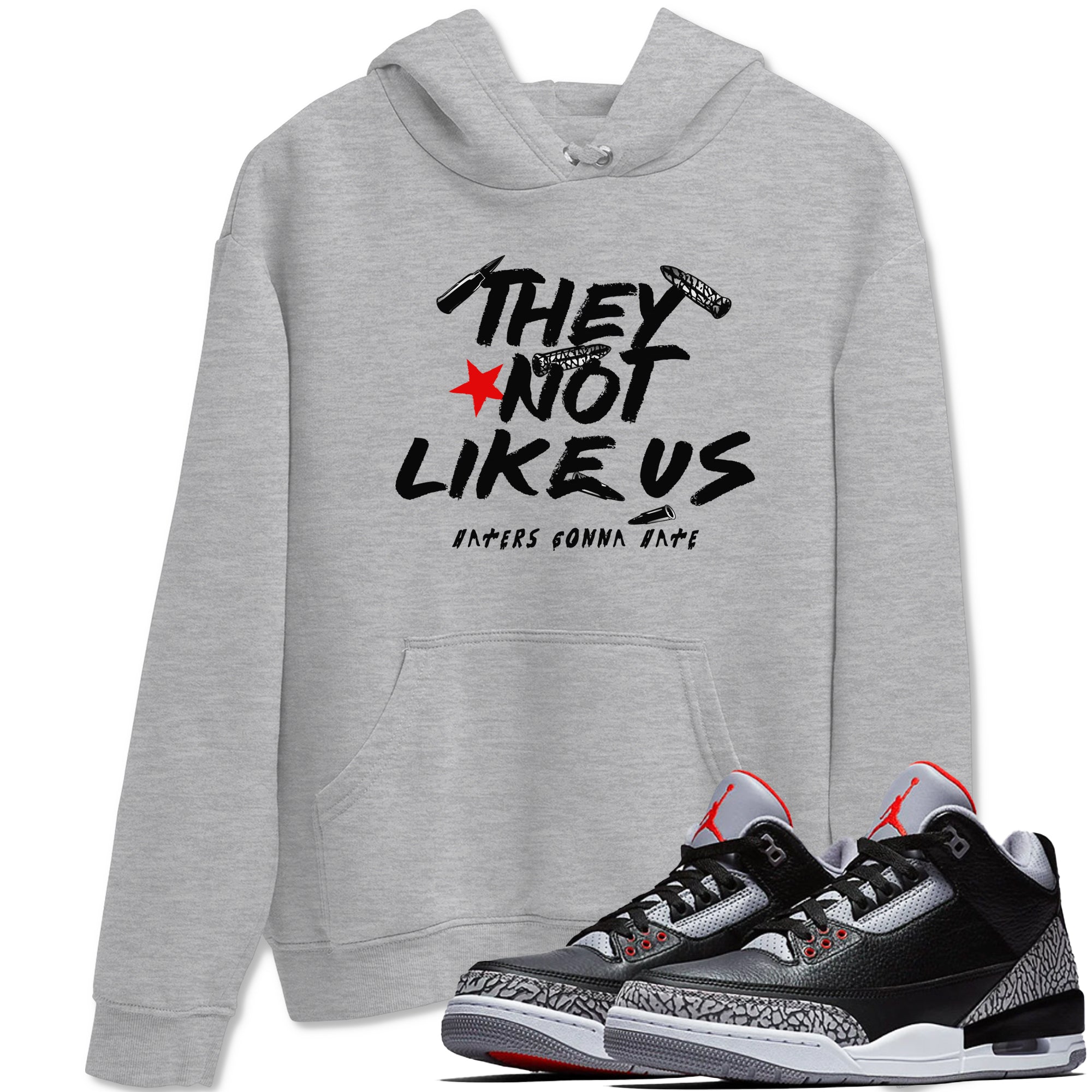 They Not Like Us snkmatch Tees - Air Jordan 3 Black Cement