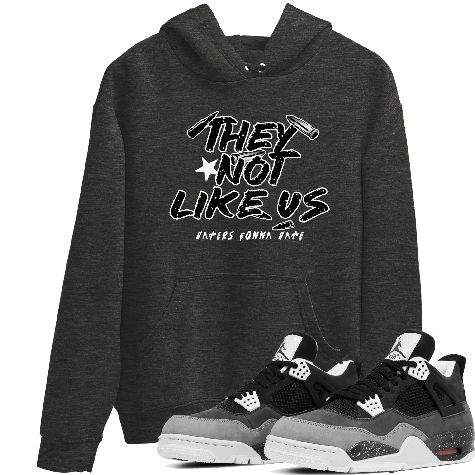 They Not Like Us snkmatch Tees - Air Jordan 4 Fear