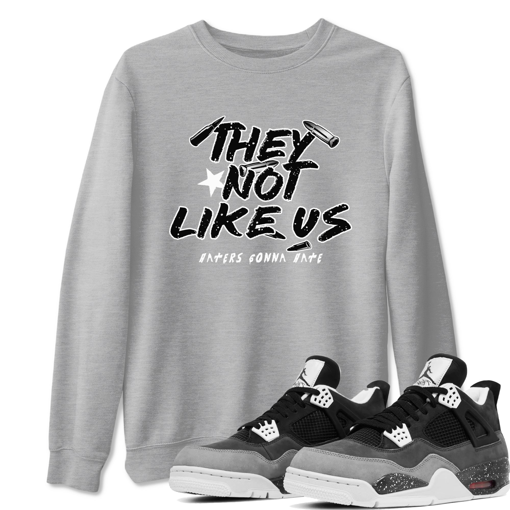 They Not Like Us snkmatch Tees - Air Jordan 4 Fear