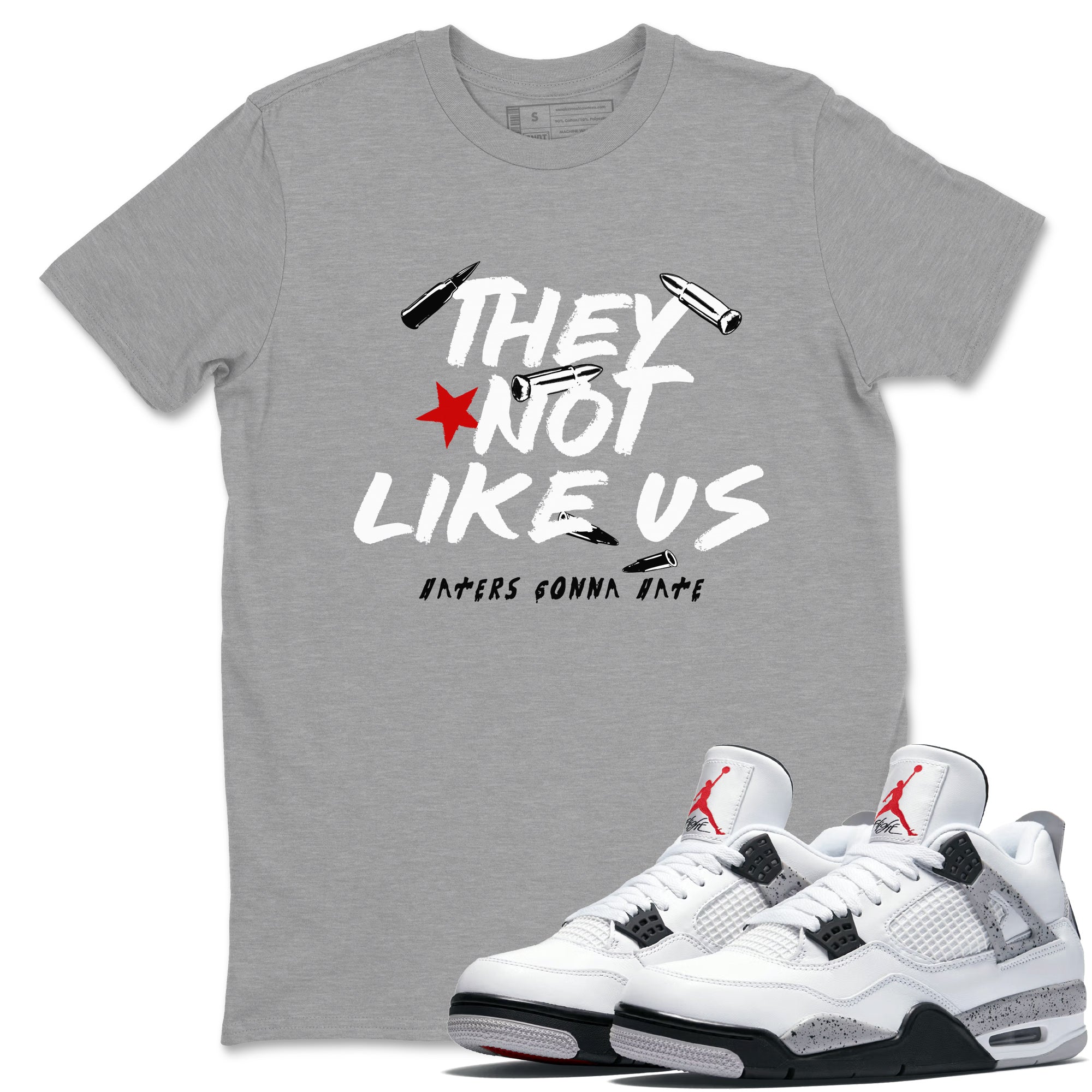 They Not Like Us snkmatch Tees - Air Jordan 4 White Cement