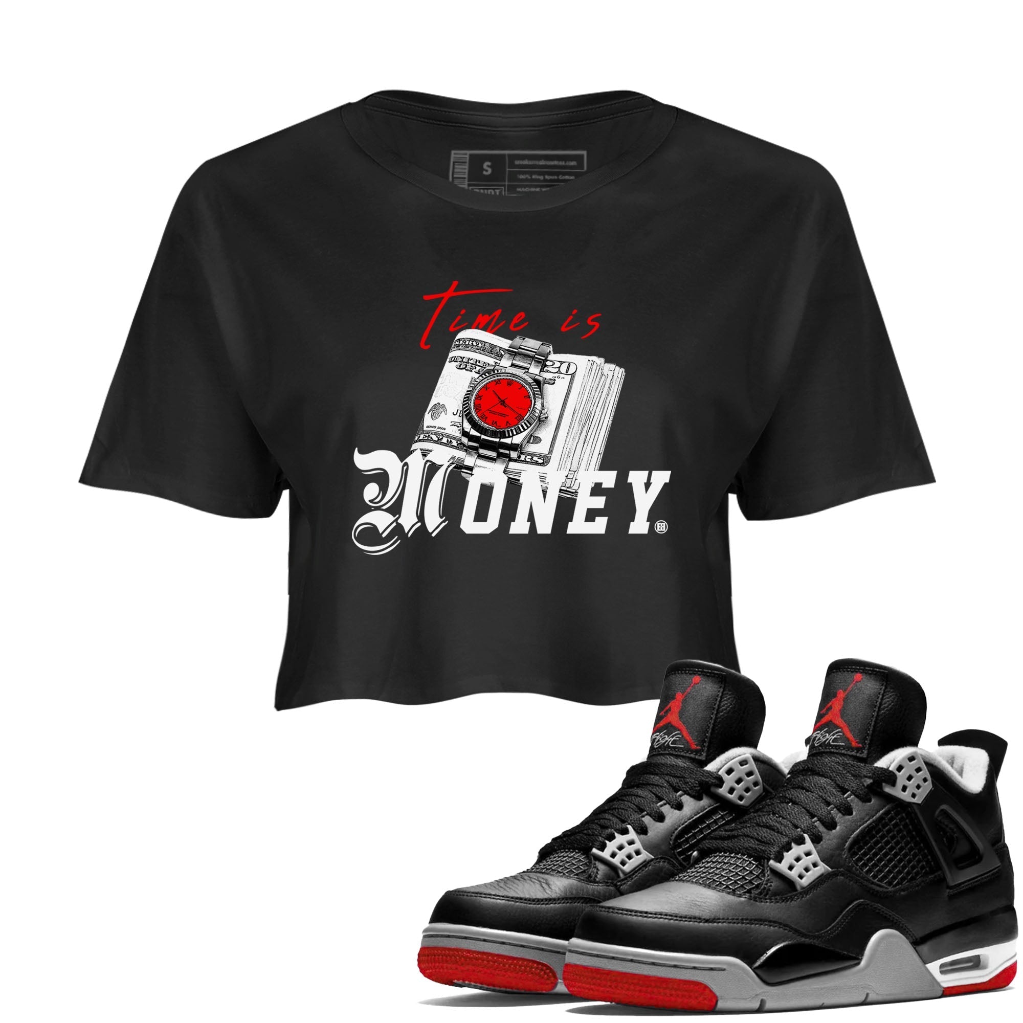 Time Is Money snkmatch Tees Crop Top - Air Jordan 4 Bred Reimagined