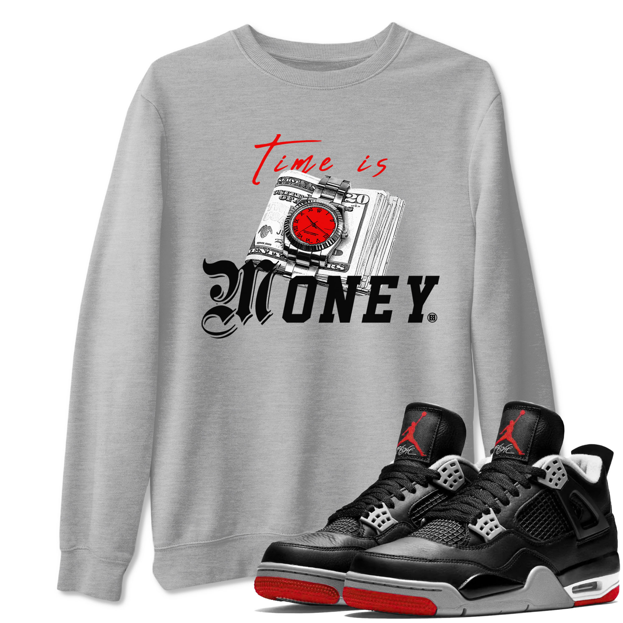 Time Is Money snkmatch Tees - Air Jordan 4 Bred Reimagined