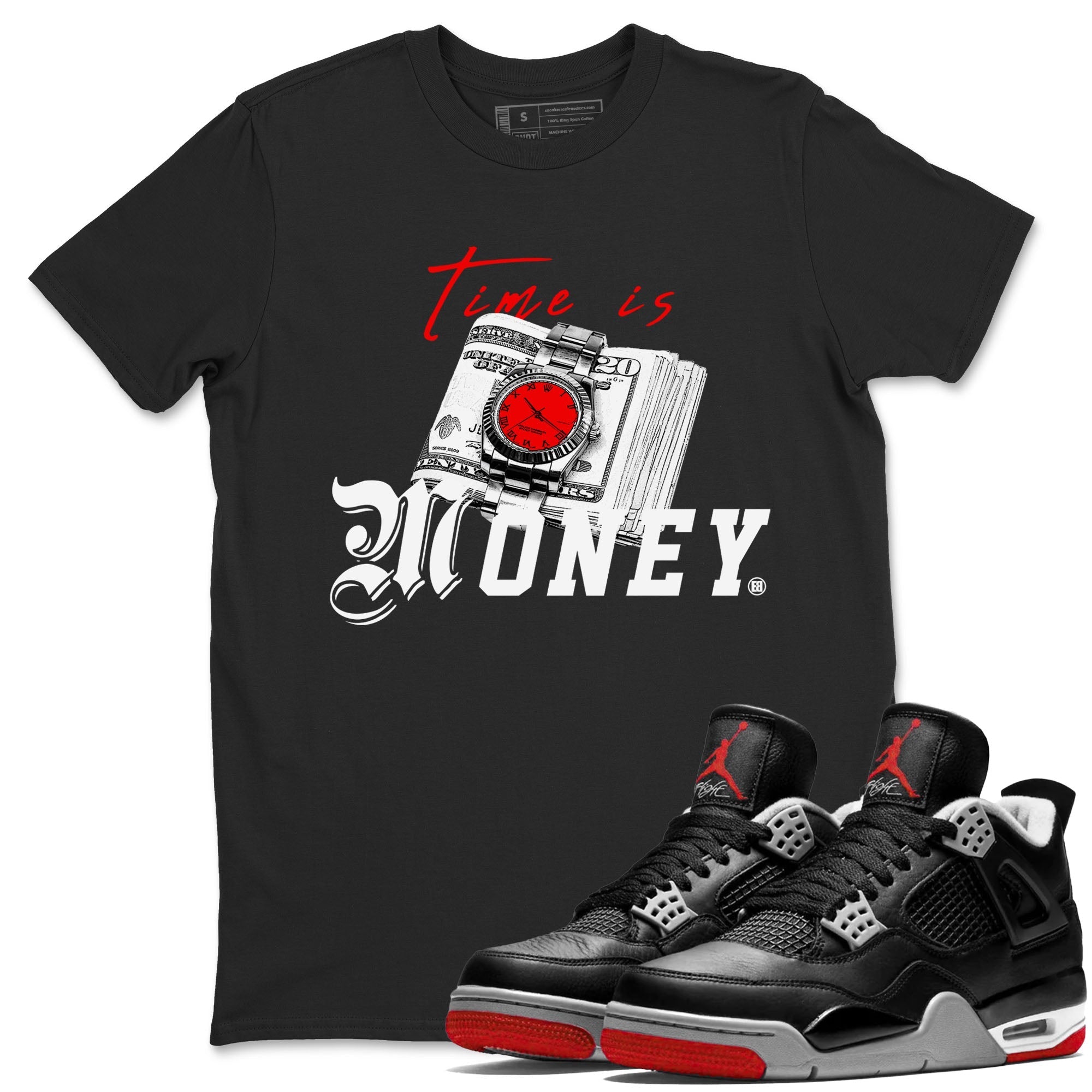 Time Is Money snkmatch Tees - Air Jordan 4 Bred Reimagined